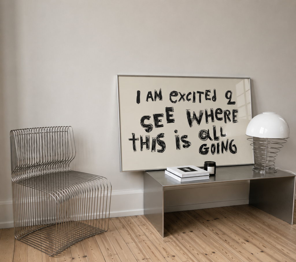 hand drawn trendy Motivational typography print with the quote "I AM EXCITED TO SEE WHERE THIS IS ALL GOING" in a textured neutral canva. This is a trendy minimalist typography wall art print ideal for above bed, bedrooms, dorm room decor, living rooms and kitchens, gallery walls and playful interiors. The perfect Cool Girl Apartment decor