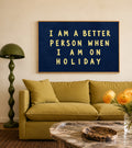 I Am a Better Person When I’m on Holiday