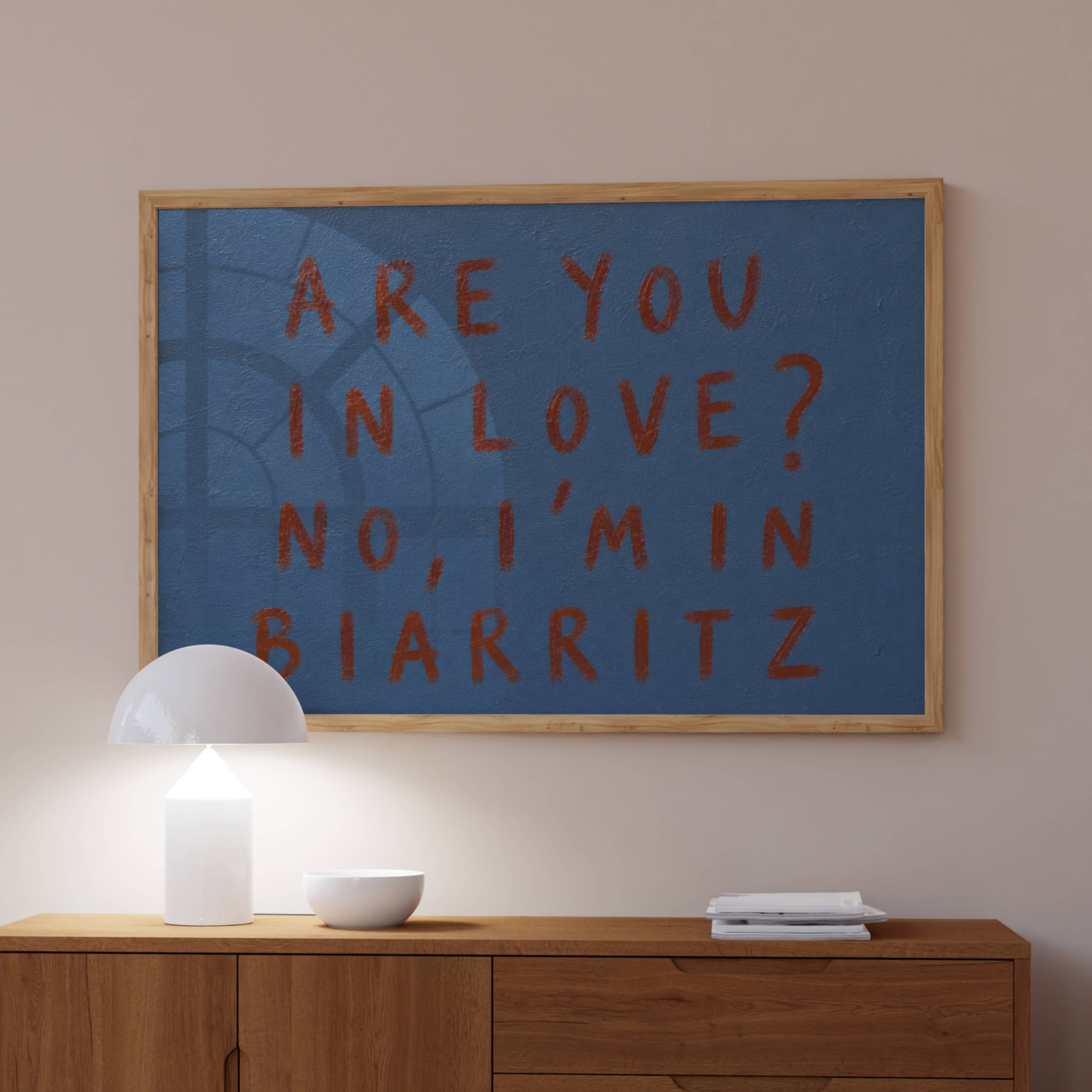 hand drawn trendy location / city  typography print in grafitti style with the quote "ARE YOU IN LOVE? NO, IM IN BIARRITZ" in a textured canva. This is a trendy minimalist typography wall art print ideal for above bed, bedrooms, dorm room decor, living rooms and kitchens, gallery walls and playful interiors. The perfect Cool Girl Apartment decor