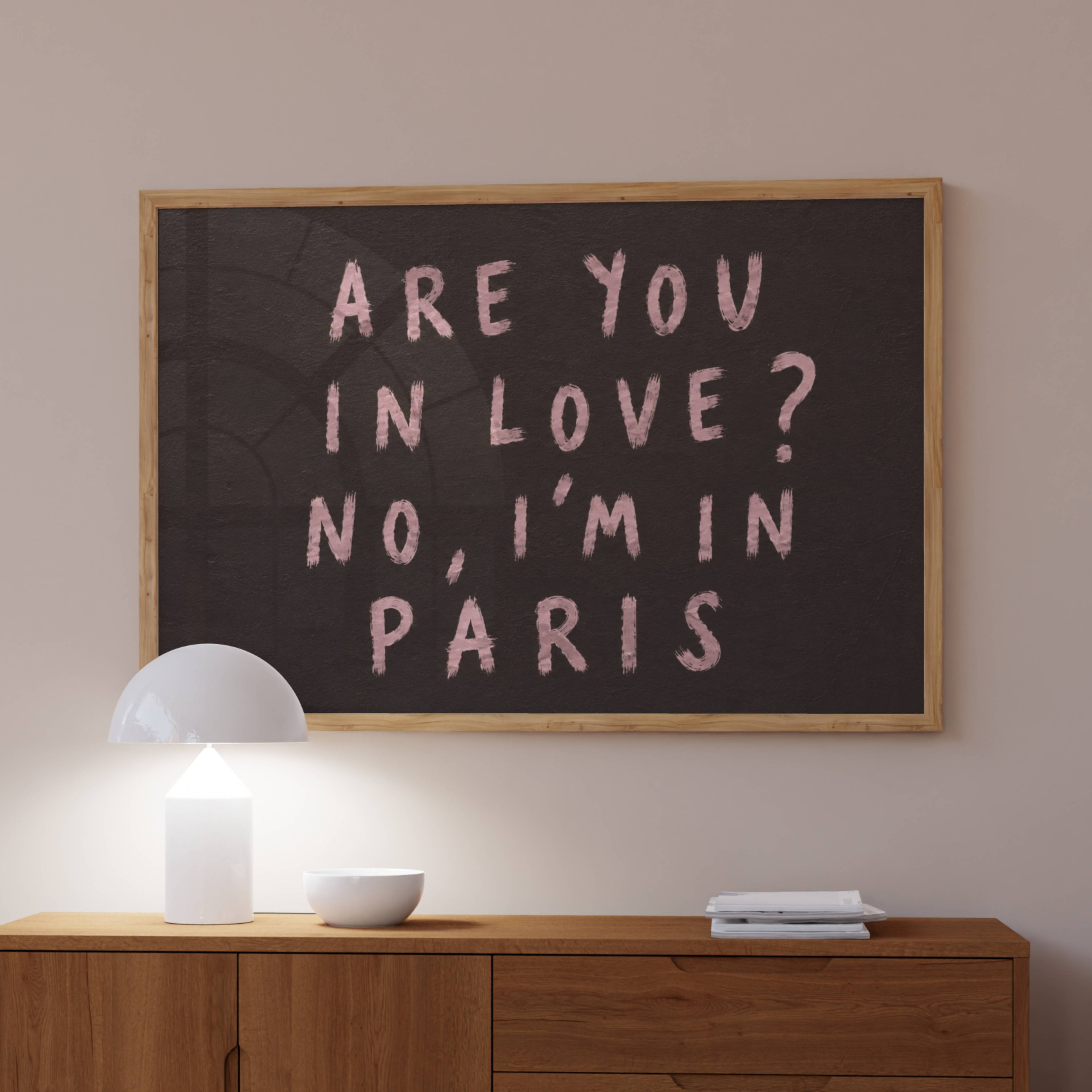 hand drawn trendy location / city  typography print in grafitti style with the quote "ARE YOU IN LOVE? NO, IM IN PARIS" in a textured canva. This is a trendy minimalist typography wall art print ideal for above bed, bedrooms, dorm room decor, living rooms and kitchens, gallery walls and playful interiors. The perfect Cool Girl Apartment decor