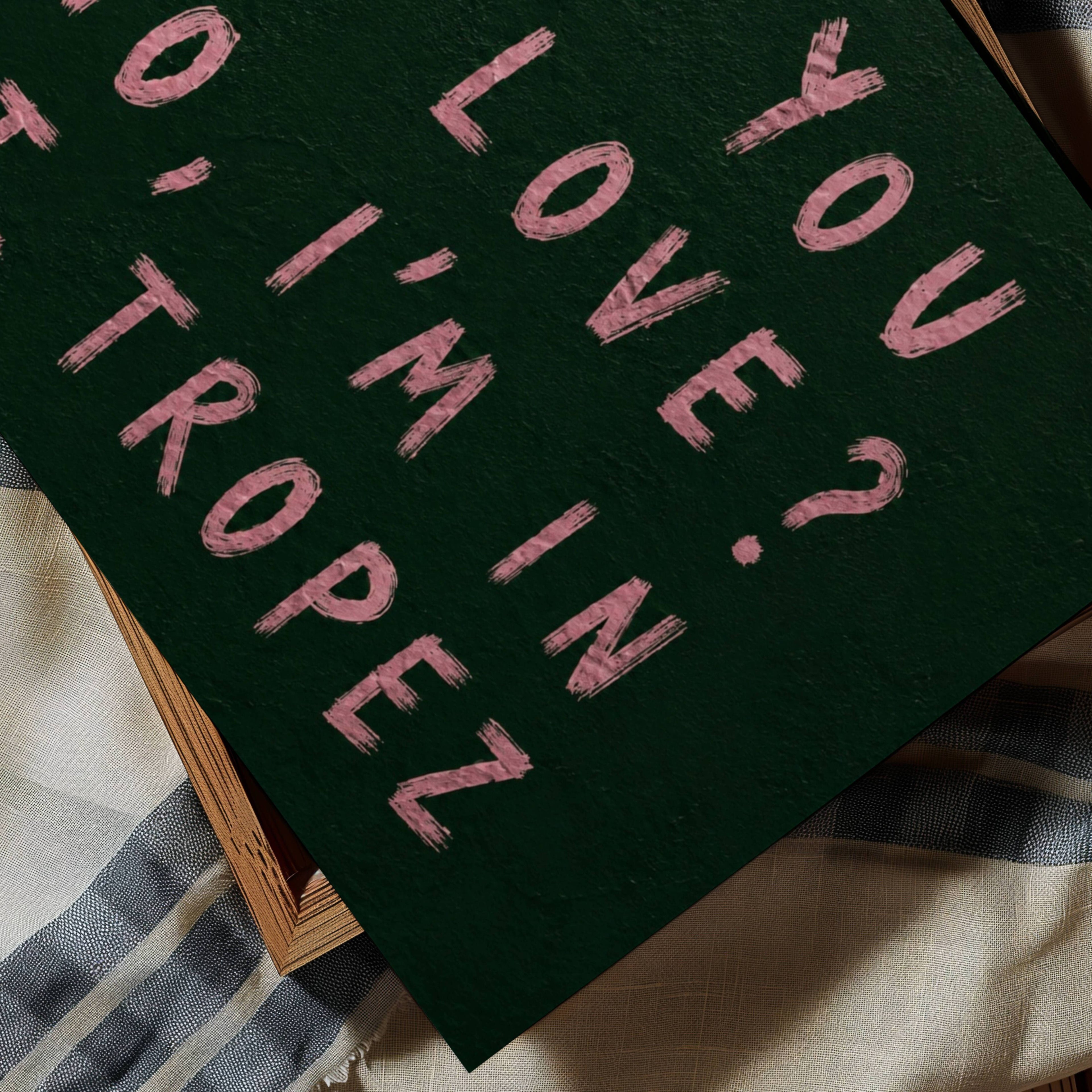hand drawn trendy location / city  typography print in grafitti style with the quote "ARE YOU IN LOVE? NO, IM IN ST. TROPEZ" in a textured canva. This is a trendy minimalist typography wall art print ideal for above bed, bedrooms, dorm room decor, living rooms and kitchens, gallery walls and playful interiors. The perfect Cool Girl Apartment decor