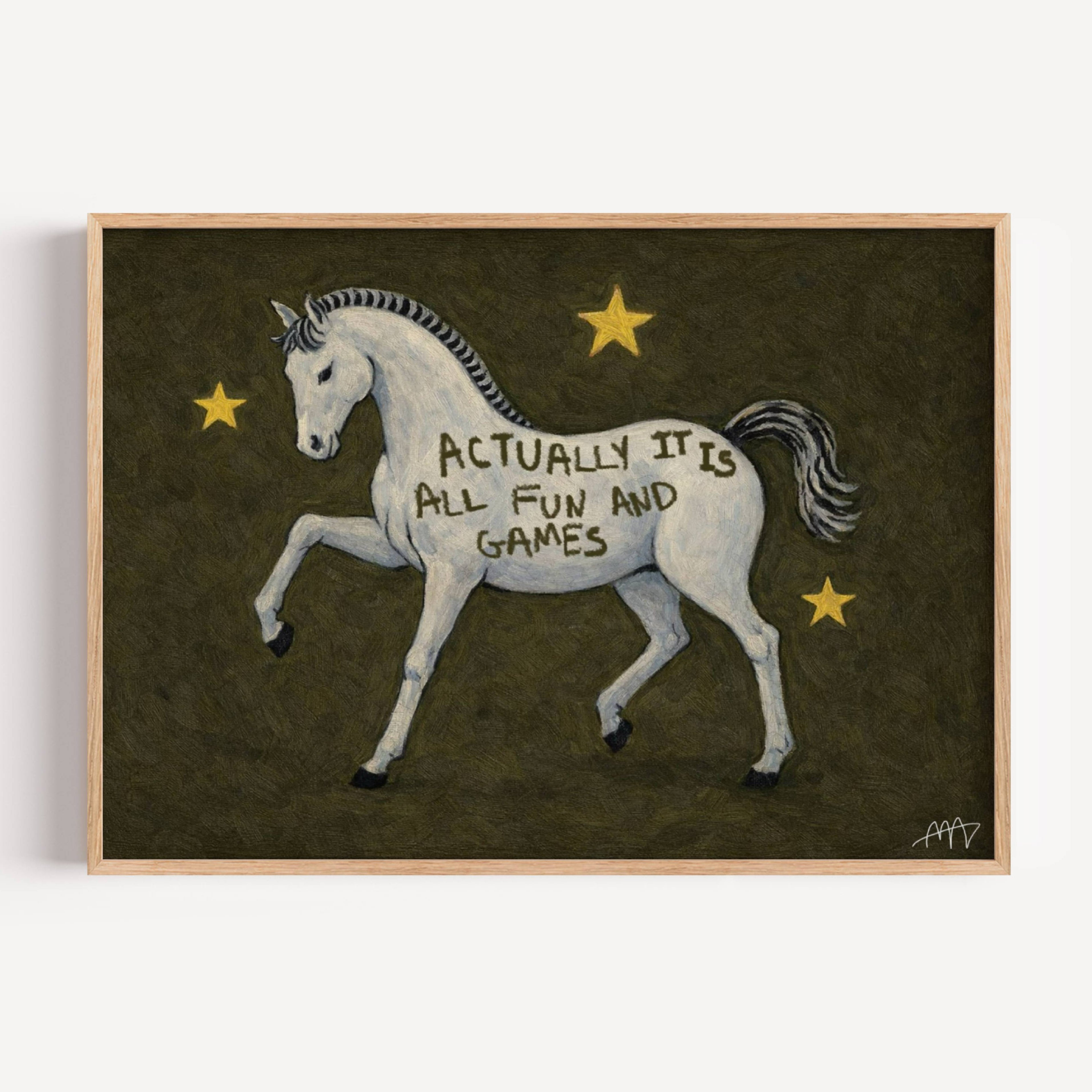 A surreal Symbolic artwork featuring a White Horse running against a khaki background with stars. The Horse has handwritten quote "Actually It Is All Fun and Games". This is a hand drawn Contemporary Folk art Print Oil Painting.