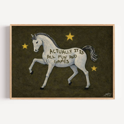 A surreal Symbolic artwork featuring a White Horse running against a khaki background with stars. The Horse has handwritten quote "Actually It Is All Fun and Games". This is a hand drawn Contemporary Folk art Print Oil Painting.