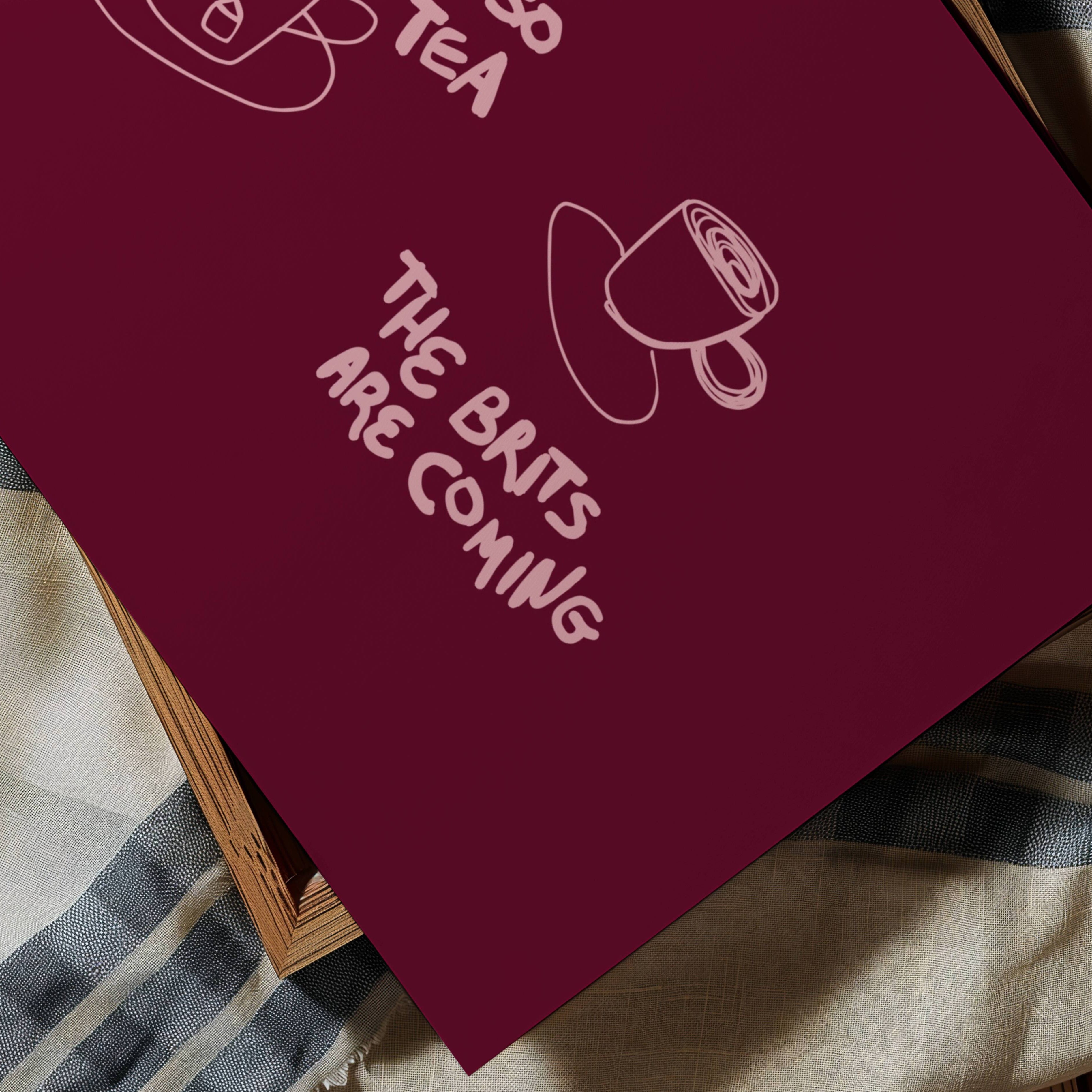Body so tea the brits are coming is a humorous minimal typography wall art print, with two hand-drawn cups and playful whimsical handwritten lettering, adding charm, humour and effortless character to kitchens, breakfast nooks, dining spaces, coffee stations and tea corners, a conversation piece Inspired by café culture, slow mornings, blending contemporary minimalism with playful illustration