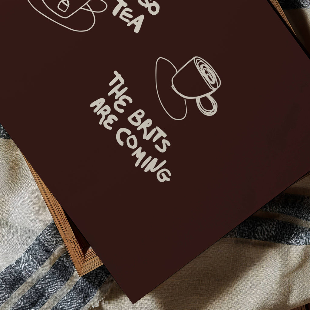 Body so tea the brits are coming is a humorous minimal typography wall art print, with two hand-drawn cups and playful whimsical handwritten lettering, adding charm, humour and effortless character to kitchens, breakfast nooks, dining spaces, coffee stations and tea corners, a conversation piece Inspired by café culture, slow mornings, blending contemporary minimalism with playful illustration