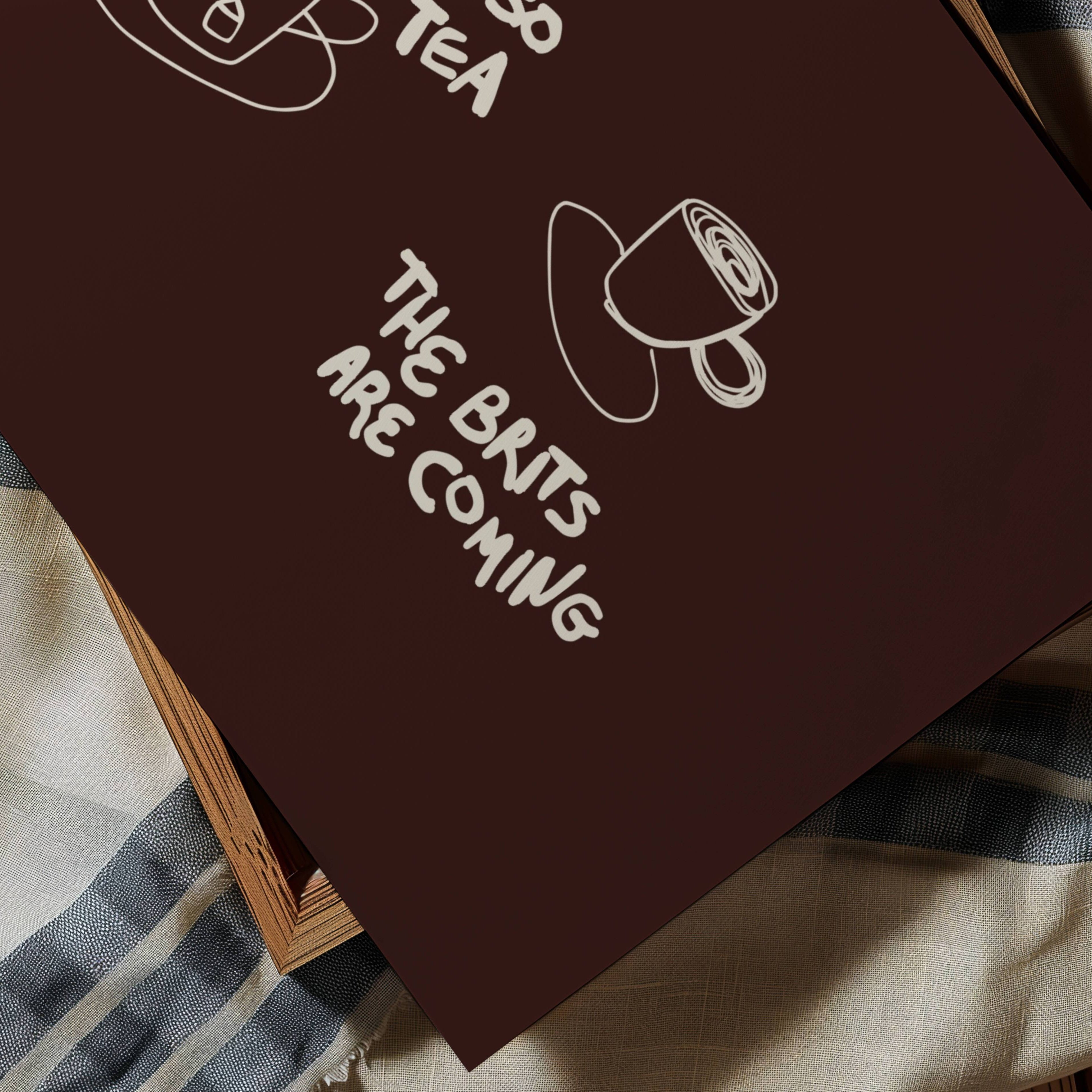 Body so tea the brits are coming is a humorous minimal typography wall art print, with two hand-drawn cups and playful whimsical handwritten lettering, adding charm, humour and effortless character to kitchens, breakfast nooks, dining spaces, coffee stations and tea corners, a conversation piece Inspired by café culture, slow mornings, blending contemporary minimalism with playful illustration