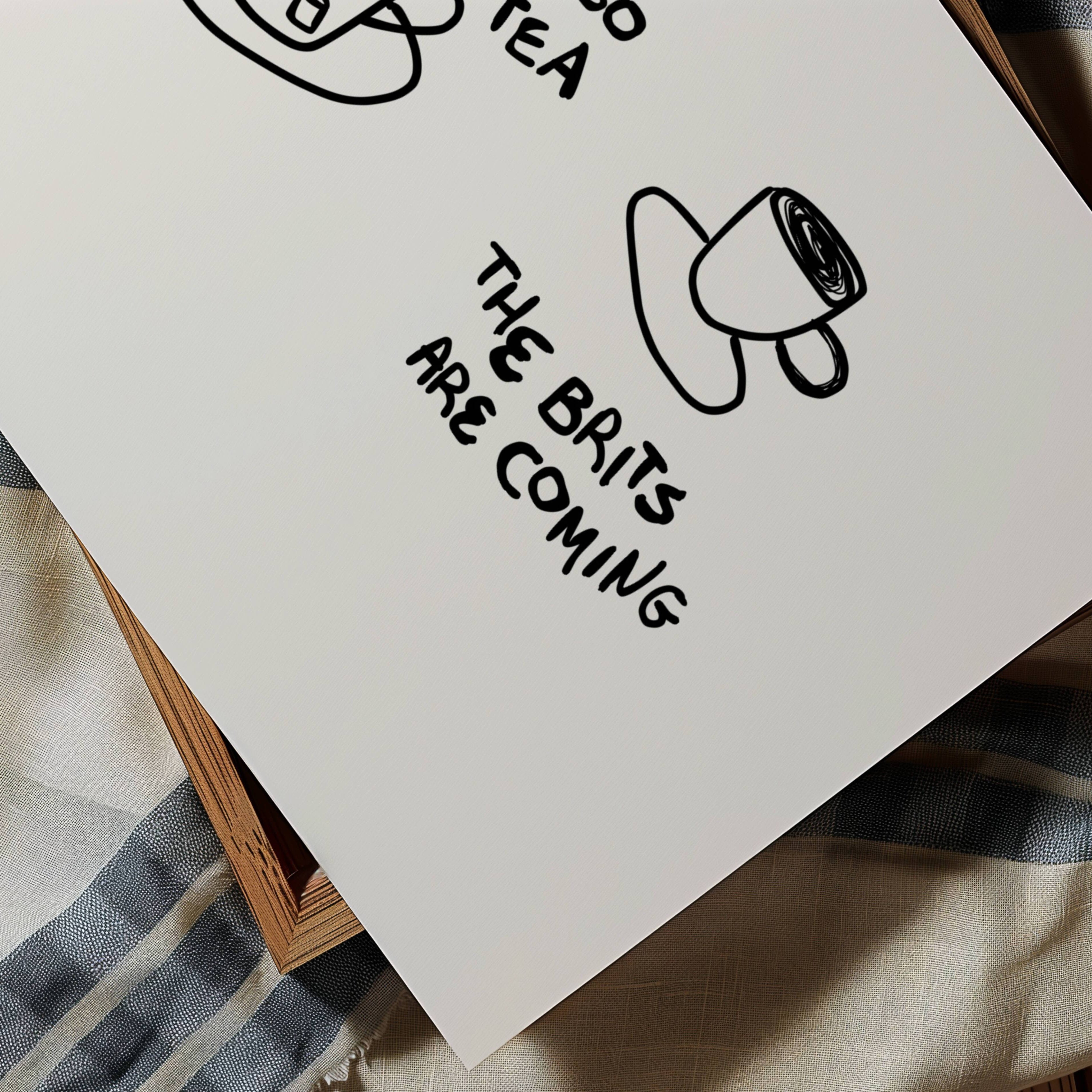 Body so tea the brits are coming is a humorous minimal typography wall art print, with two hand-drawn cups and playful whimsical handwritten lettering, adding charm, humour and effortless character to kitchens, breakfast nooks, dining spaces, coffee stations and tea corners, a conversation piece Inspired by café culture, slow mornings, blending contemporary minimalism with playful illustration