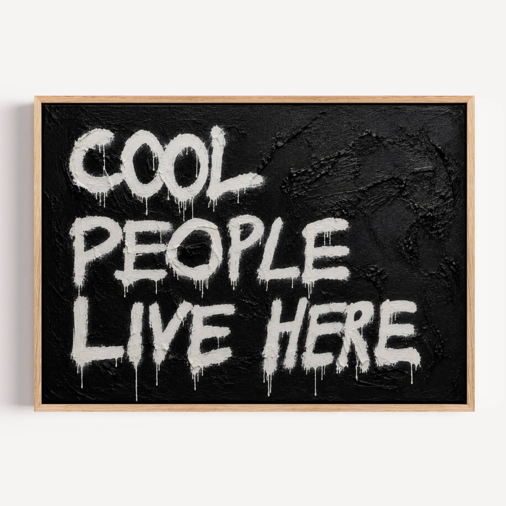 hand drawn Trendy typography print in grafitti style with the quote "COOL PEOPLE LIVE HERE" in a textured Black canva. This is a trendy minimalist typography wall art print ideal for above bed, bedrooms, dorm room decor, living rooms and kitchens, gallery walls and playful interiors. The perfect Cool Girl Apartment decor