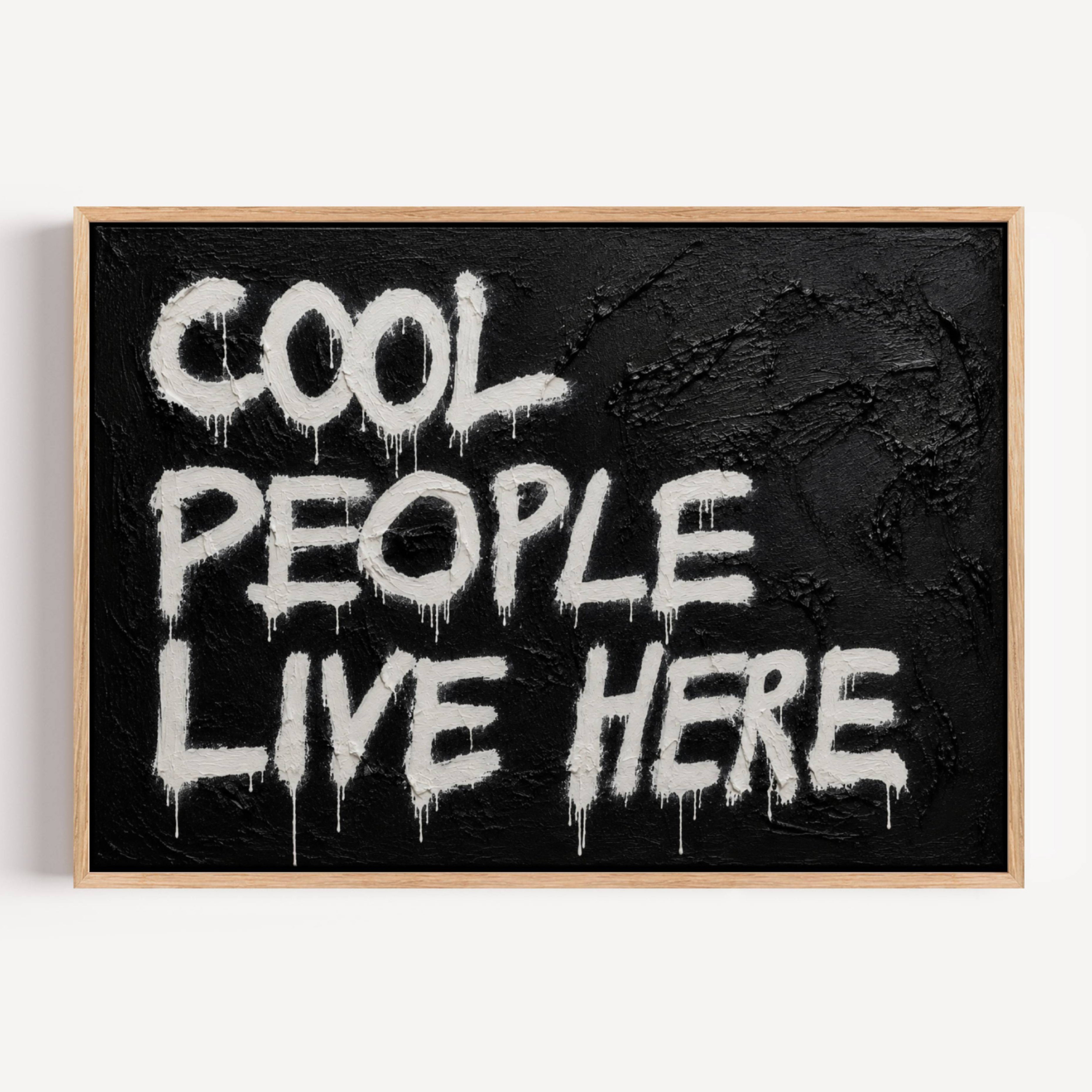 hand drawn Trendy typography print in grafitti style with the quote "COOL PEOPLE LIVE HERE" in a textured Black canva. This is a trendy minimalist typography wall art print ideal for above bed, bedrooms, dorm room decor, living rooms and kitchens, gallery walls and playful interiors. The perfect Cool Girl Apartment decor