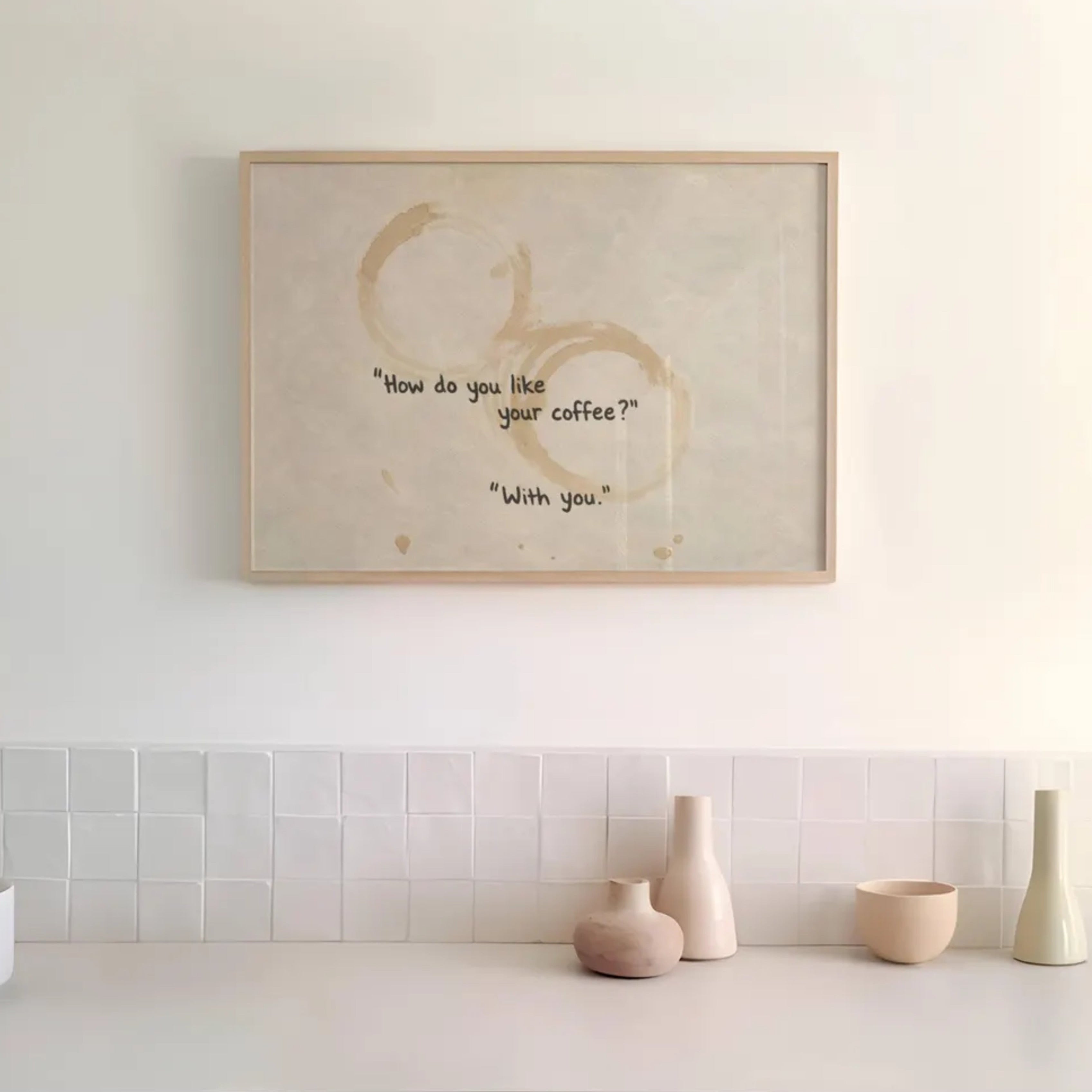 minimal typography Kitchen wall art with quote "How do you like your coffee? with you" with coffee cup stains and hand written text inspired by quiet morning rituals. This is a hand drawn typography kitchen and coffee bar art Print decor for kitchens, dining spaces and coffee corners.