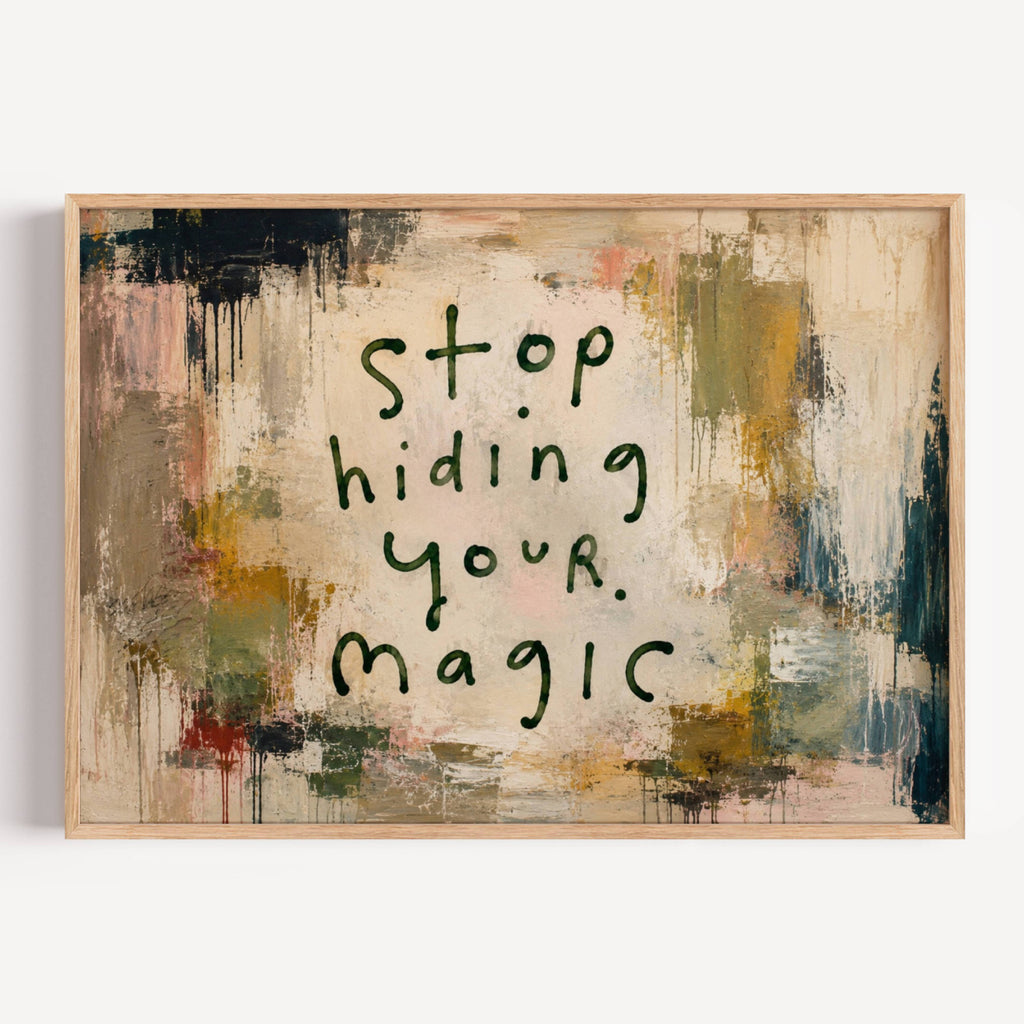 hand drawn Trendy typography abstract print with the motivational quote "DONT STOP HIDING YOUR MAGIC" in a textured abstract painted canva with brush strokes in olive green khaki colors. This is a trendy minimal typography wall art print ideal for above bed, bedrooms, dorm room decor, living rooms and kitchens, gallery walls and playful interiors. The perfect Cool Girl Apartment decor