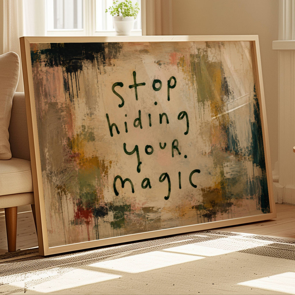 hand drawn Trendy typography abstract print with the motivational quote "DONT STOP HIDING YOUR MAGIC" in a textured abstract painted canva with brush strokes in olive green khaki colors. This is a trendy minimal typography wall art print ideal for above bed, bedrooms, dorm room decor, living rooms and kitchens, gallery walls and playful interiors. The perfect Cool Girl Apartment decor