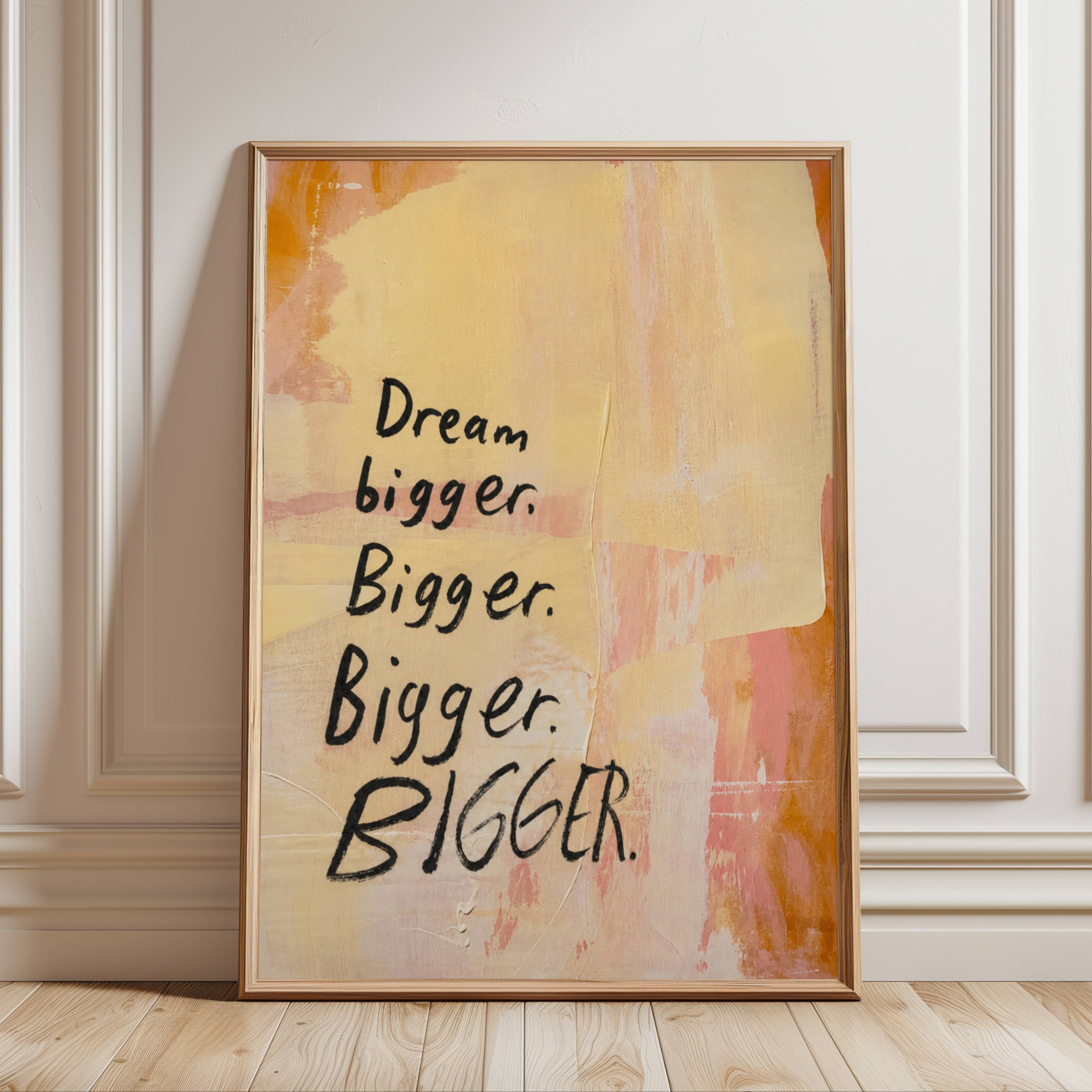 hand drawn Trendy typography abstract print with the motivational quote "DREAM BIGGER BIGGER BIGGER" in a textured abstract painted canva with brush strokes in pink and coral colors. This is a trendy minimal typography wall art print ideal for above bed, bedrooms, dorm room decor, living rooms and kitchens, gallery walls and playful interiors. The perfect Cool Girl Apartment decor