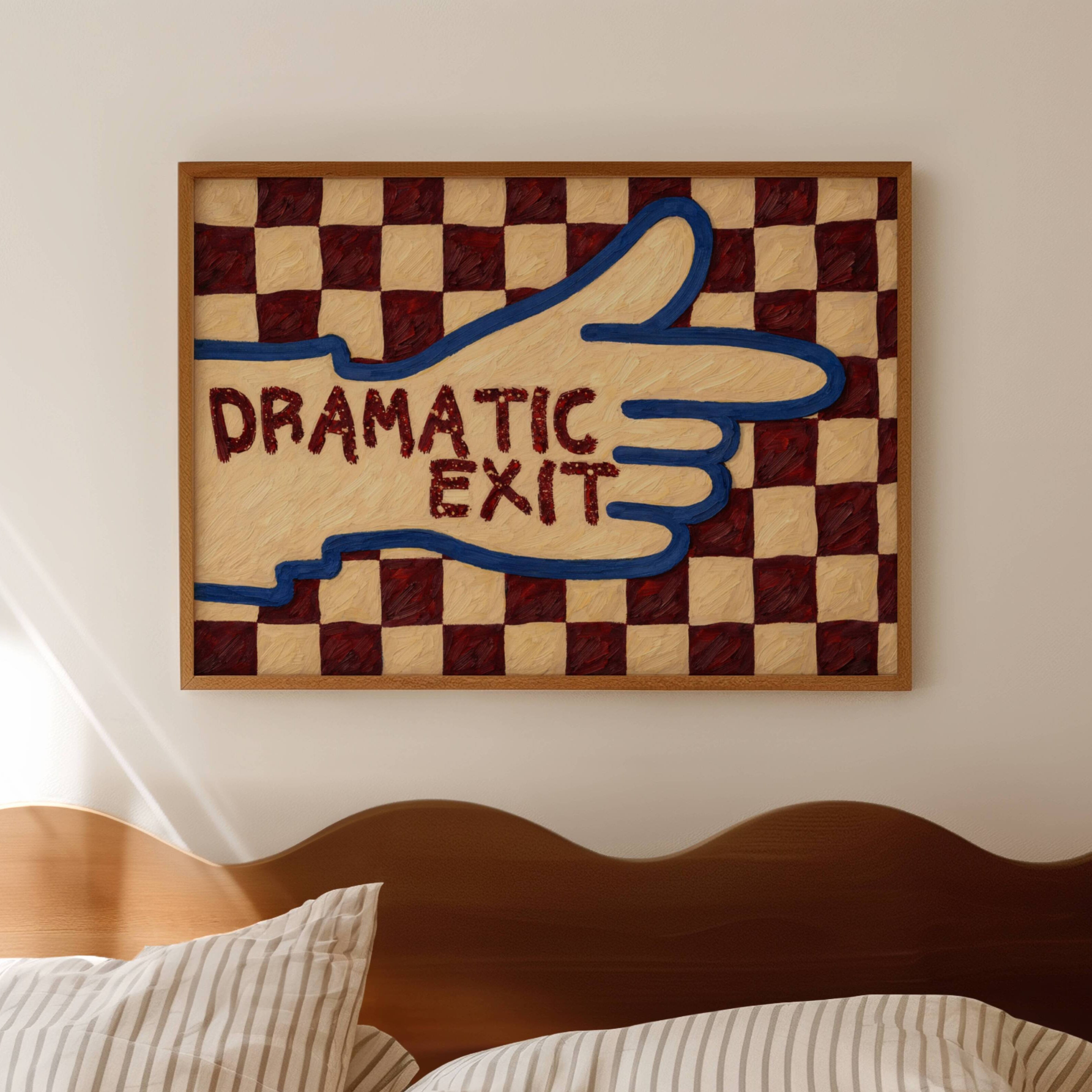 hand drawn Playful typography print with the phrase "Dramatic Exit" on a retro checkerboard pattern in burgundy, on textured oil painting canva. This is a hand drawn trendy typography wall art print ideal for hallway, entryway, living rooms, dorm room decor, gallery walls and playful interiors.