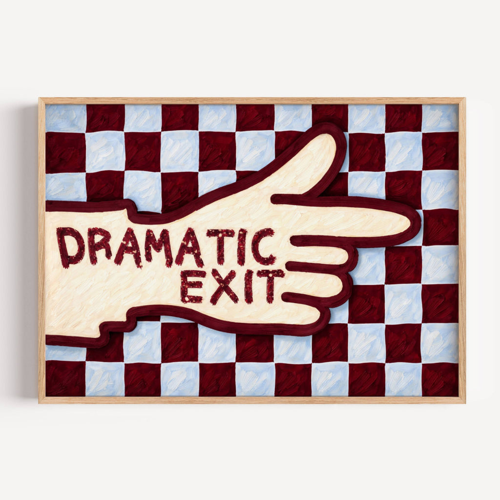 hand drawn Playful typography print with the phrase "Dramatic Exit" on a retro checkerboard pattern in blue and burgundy, on textured oil painting canva. This is a hand drawn trendy typography wall art print ideal for hallway, entryway, living rooms, dorm room decor, gallery walls and playful interiors.