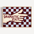 hand drawn Playful typography print with the phrase "Dramatic Exit" on a retro checkerboard pattern in blue and burgundy, on textured oil painting canva. This is a hand drawn trendy typography wall art print ideal for hallway, entryway, living rooms, dorm room decor, gallery walls and playful interiors.