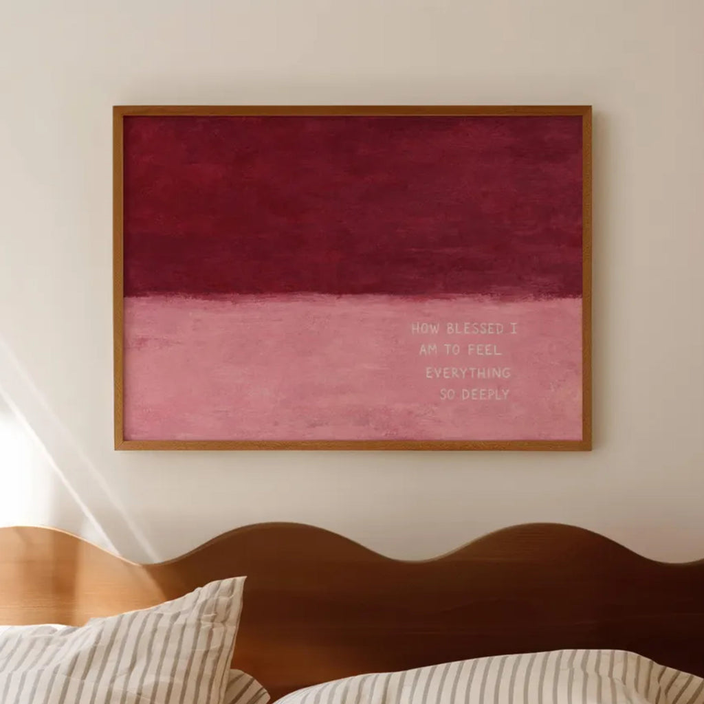hand drawn Trendy typography abstract print with the motivational quote "How blessed i am to feel everything so deeply" in a textured abstract gradient painted canva in pink and ruby colors. This is a trendy minimal typography wall art print ideal for above bed, bedrooms, dorm room decor, living rooms and kitchens, gallery walls and playful interiors. The perfect Cool Girl Apartment decor