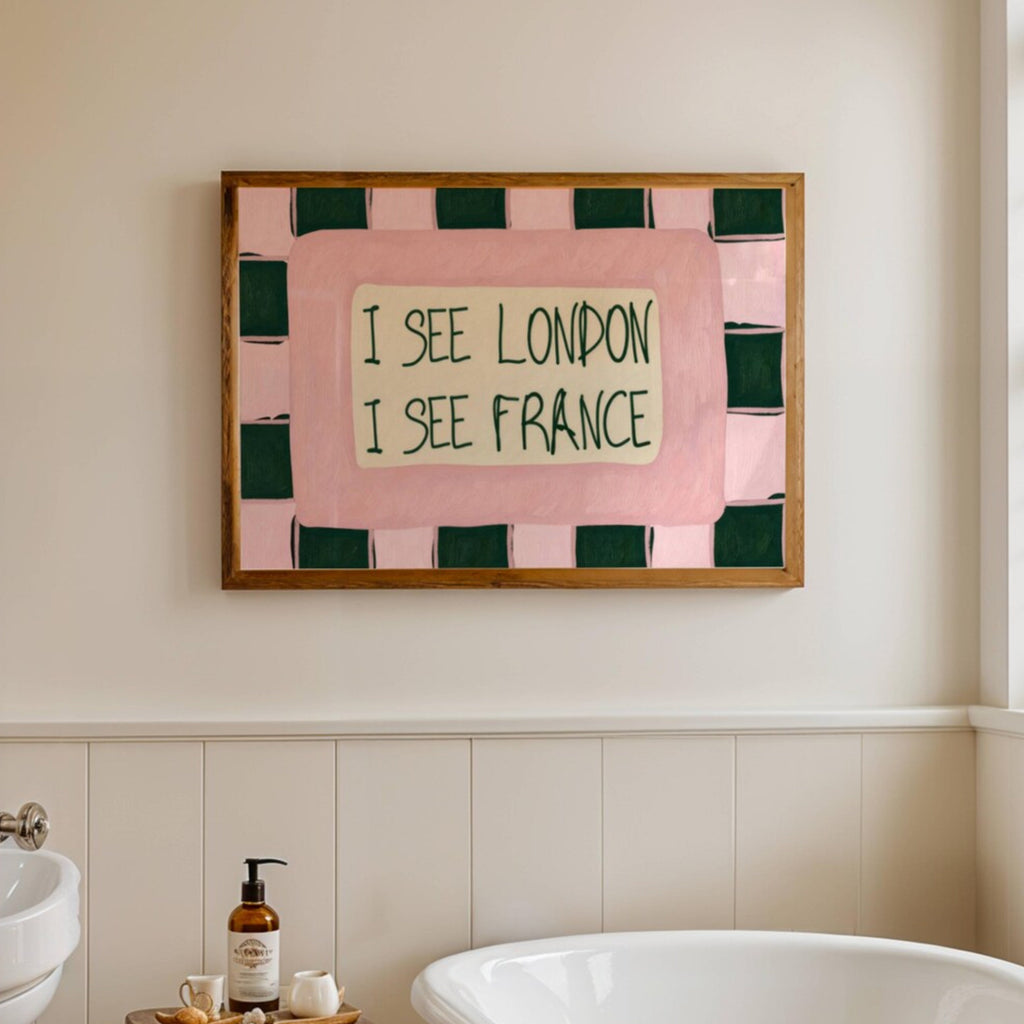 I SEE LONDON I SEE FRANCE is a whimsical Retro typography art print designed to bring humour, colour and personality into your bathroom and laundry room. Featuring vintage-inspired Checkered patterns and hand-lettered typography, this artwork captures the nostalgic charm while adding a playful decorative touch to modern interiors. this is a hand drawn Retro quote wall art, ideal for bathrooms, laundry room decor, and cheeky playful interiors. green pnk