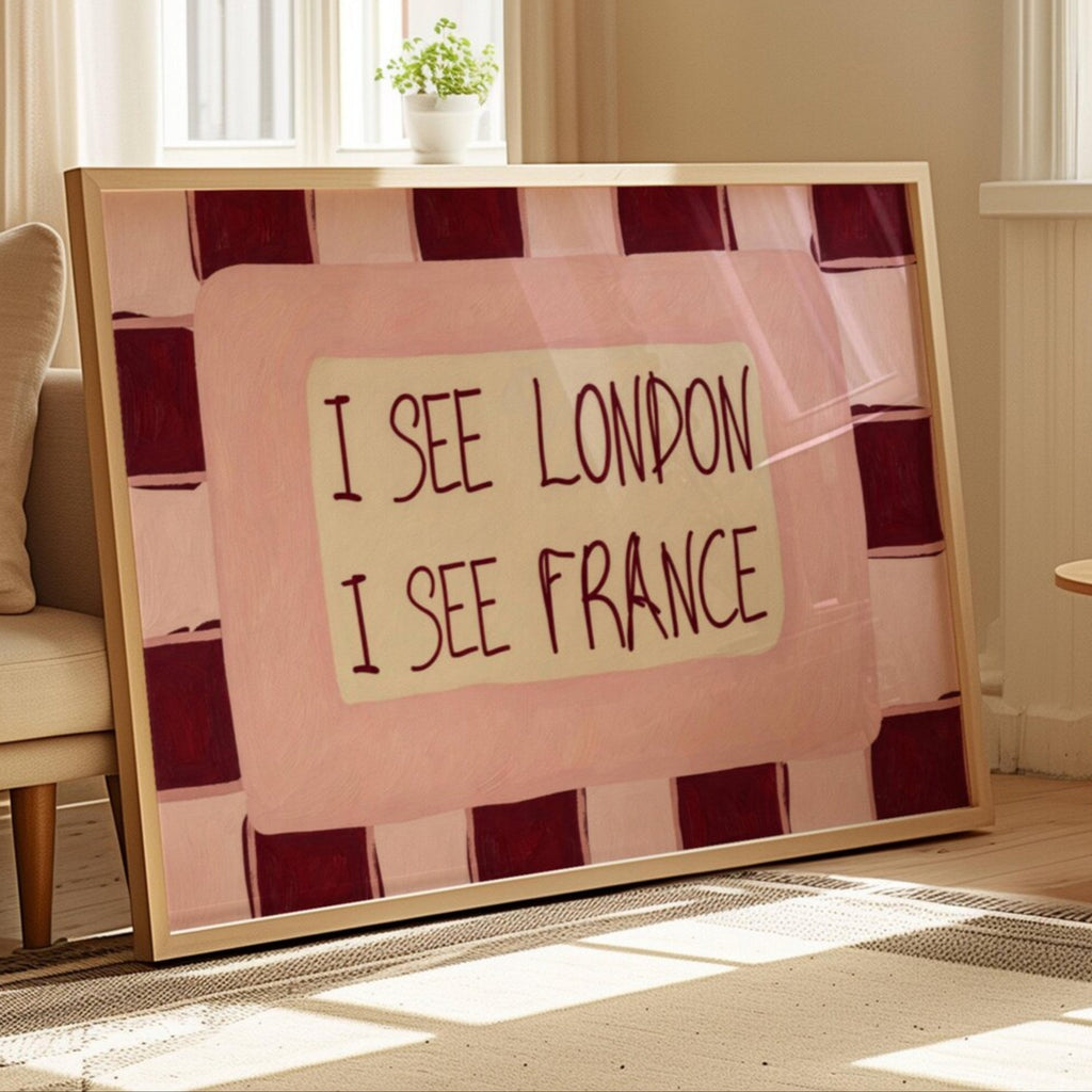 I SEE LONDON I SEE FRANCE is a whimsical Retro typography art print designed to bring humour, colour and personality into your bathroom and laundry room. Featuring vintage-inspired Checkered patterns and hand-lettered typography, this artwork captures the nostalgic charm while adding a playful decorative touch to modern interiors. this is a hand drawn Retro quote wall art, ideal for bathrooms, laundry room decor, and cheeky playful interiors. pink burgundy
