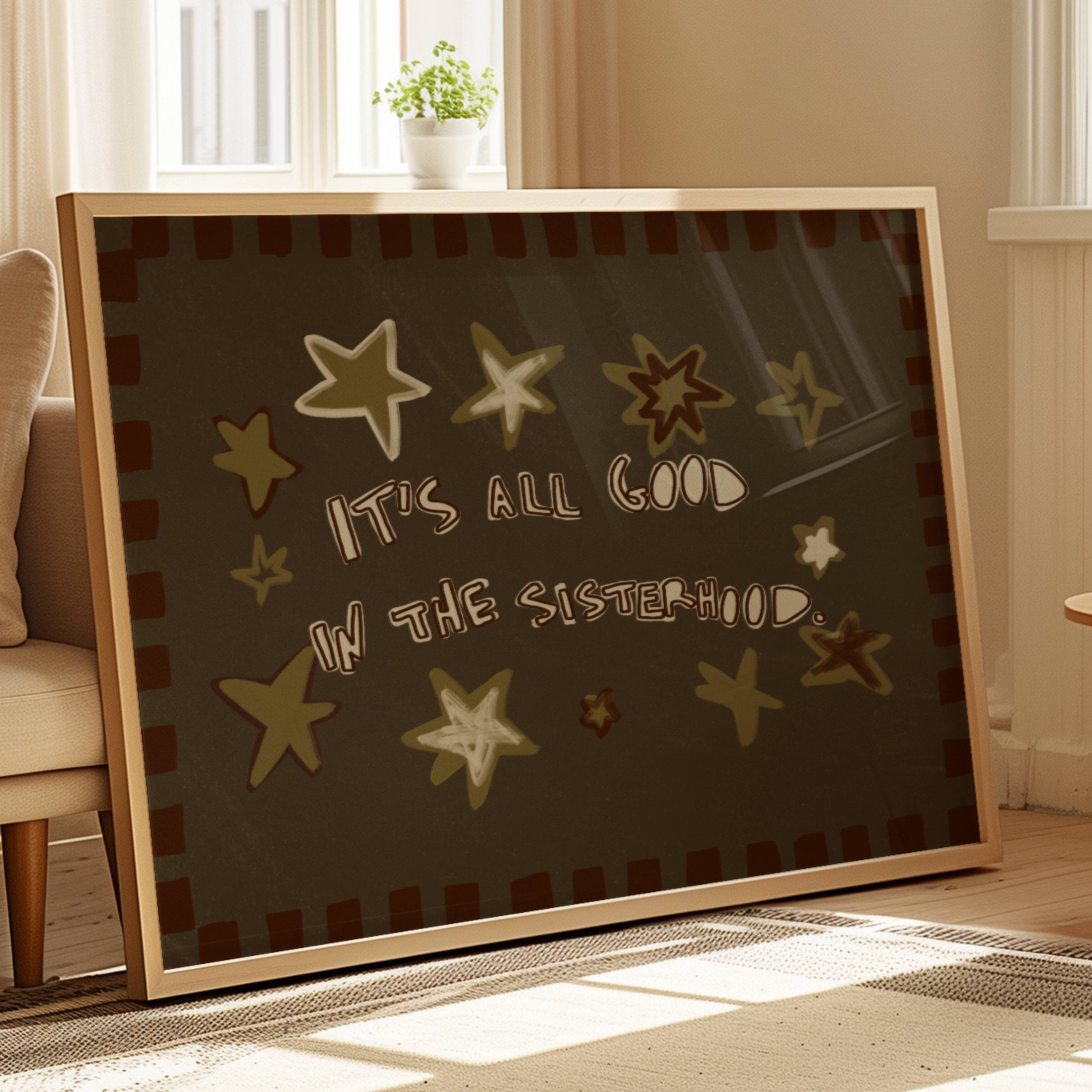 Playful typography print with the phrase "It's all good in the sisterhood" on a khaki and brown background with burgundy stars. This is a hand drawn trendy typography wall art print ideal for girly bedrooms, dorm room decor, sorority houses and gift for your best friend.