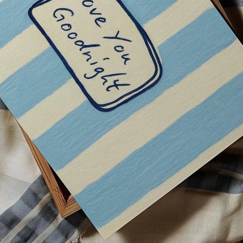 hand drawn Playful typography print with the phrase "Love You Goodnight" on a retro blue striped background, on textured oil painting canva. This is a hand drawn trendy typography wall art print ideal for bedrooms, dorm room decor, gallery walls and playful interiors.