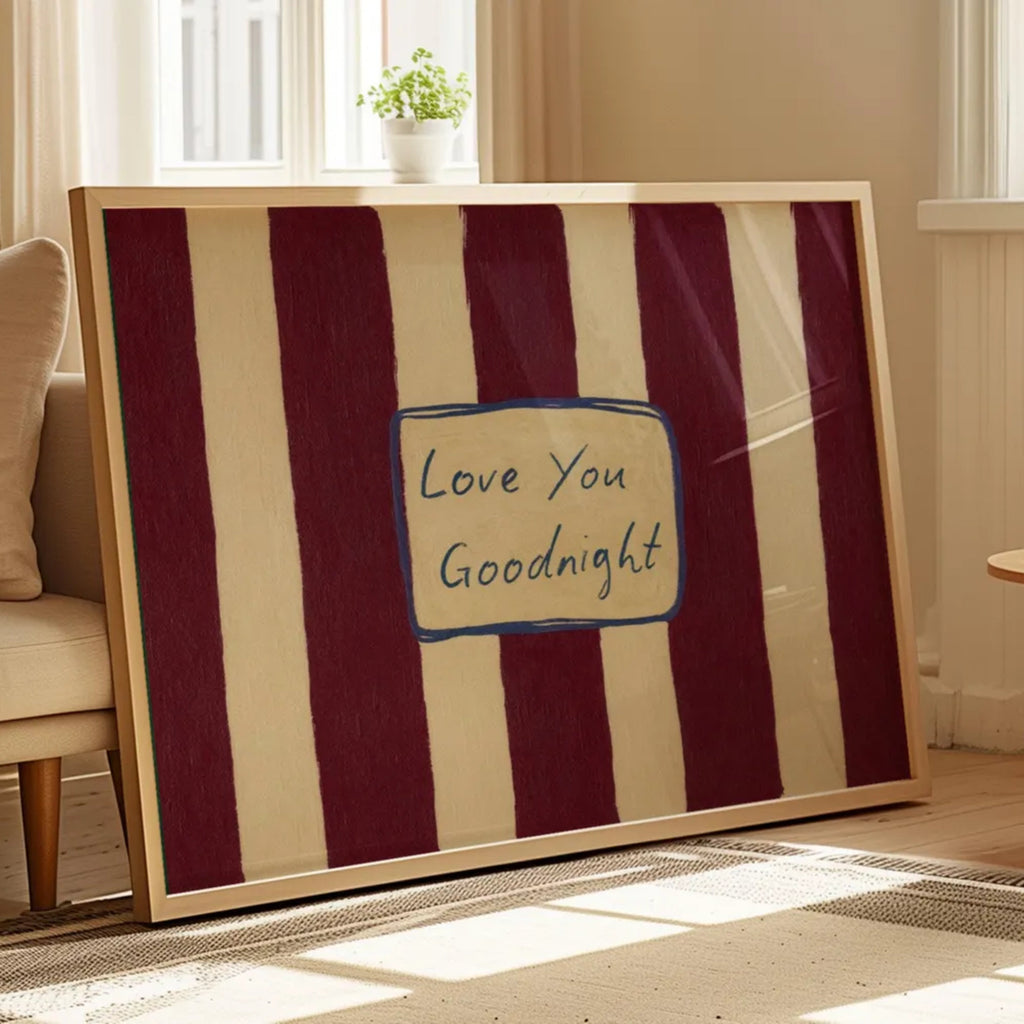 hand drawn Playful typography print with the phrase "Love You Goodnight" on a retro burgundy striped background, on textured oil painting canva. This is a hand drawn trendy typography wall art print ideal for bedrooms, dorm room decor, gallery walls and playful interiors.