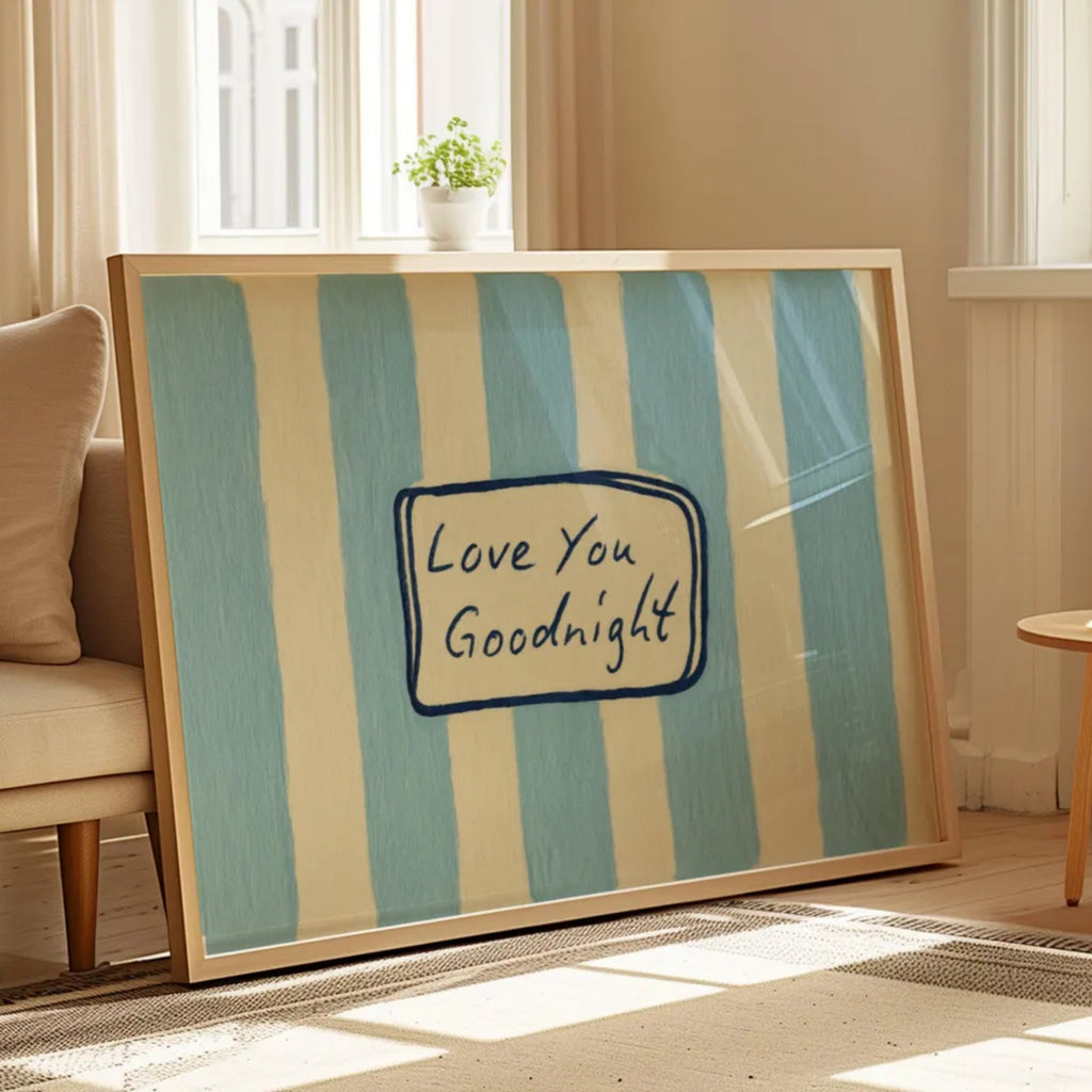 hand drawn Playful typography print with the phrase "Love You Goodnight" on a retro blue striped background, on textured oil painting canva. This is a hand drawn trendy typography wall art print ideal for bedrooms, dorm room decor, gallery walls and playful interiors.