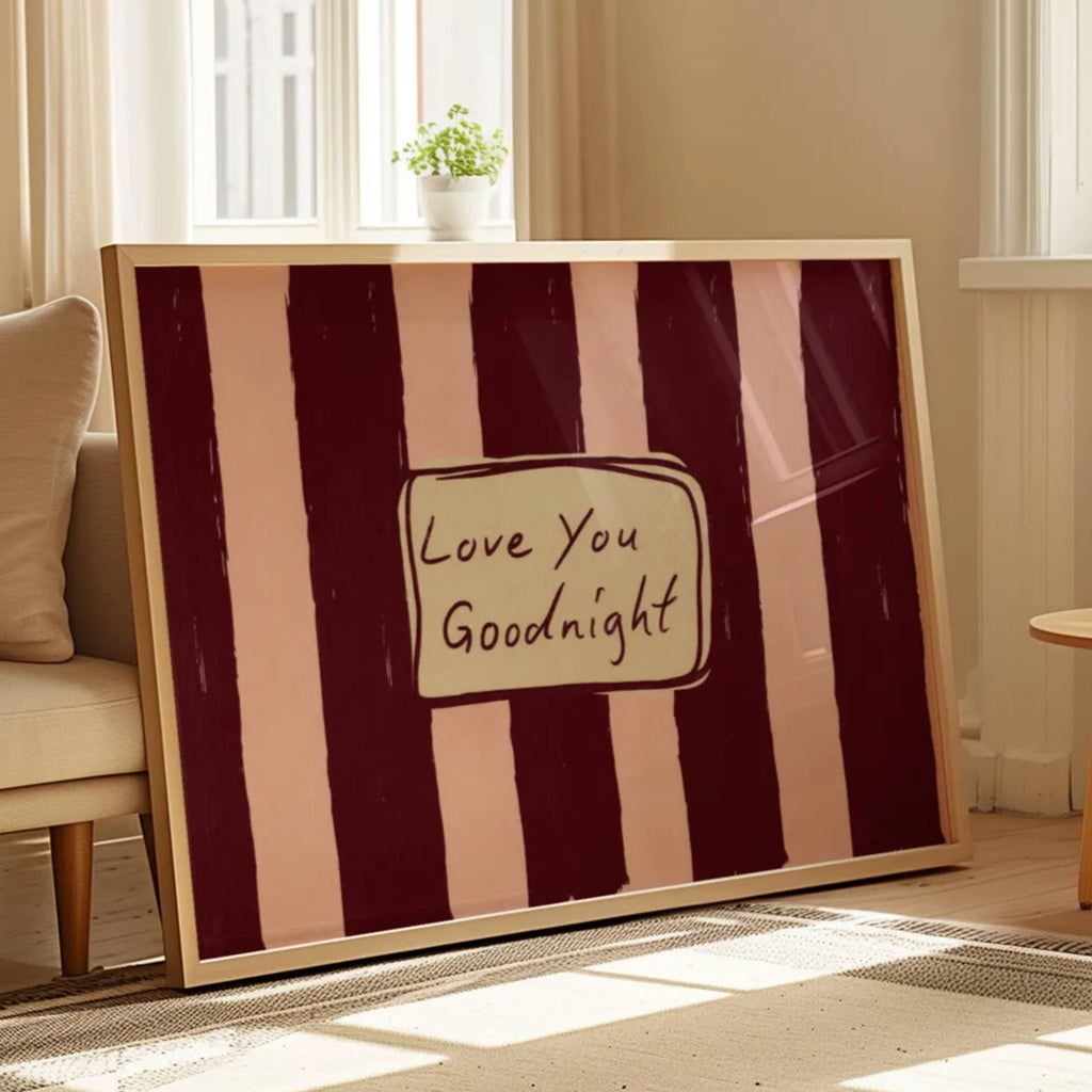 hand drawn Playful typography print with the phrase "Love You Goodnight" on a retro pink and burgundy striped background, on textured oil painting canva. This is a hand drawn trendy typography wall art print ideal for bedrooms, dorm room decor, gallery walls and playful interiors.