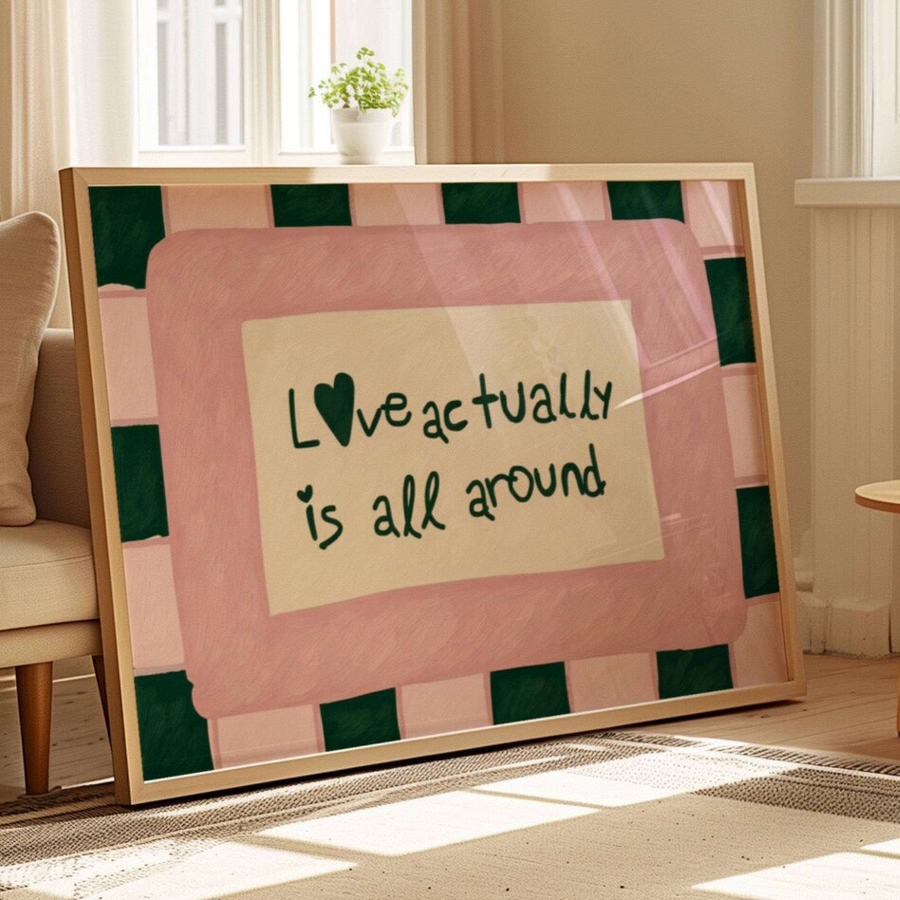 hand drawn Playful typography print with the phrase "Love actually is all around" in a retro pink and green, on textured oil painting canva. This is a hand drawn trendy romantic typography wall art print ideal for above bed, bedrooms, dorm room decor, living rooms and kitchens, gallery walls and playful interiors.