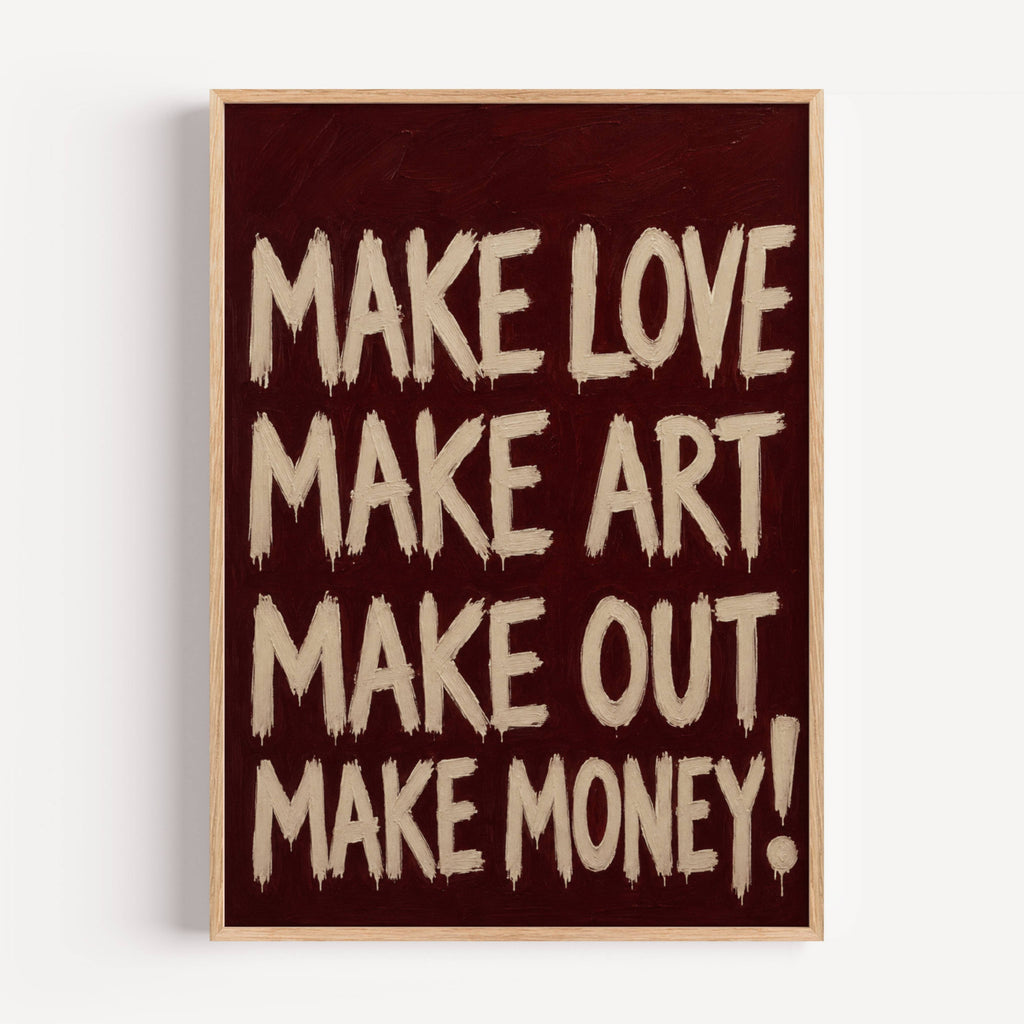 hand drawn Trendy typography print in grafitti style with the quote "MAKE LOVE MAKE ART MAKE OUT MAKE MONEY" in a textured Burgundy canva. This is a trendy minimalist typography wall art print ideal for above bed, bedrooms, dorm room decor, living rooms and kitchens, gallery walls and playful interiors. The perfect Cool Girl Apartment decor