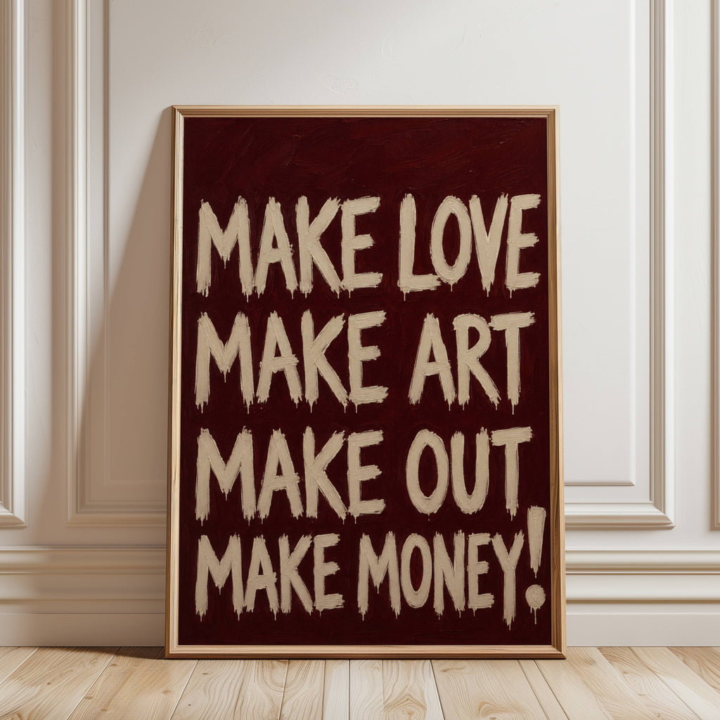 hand drawn Trendy typography print in grafitti style with the quote "MAKE LOVE MAKE ART MAKE OUT MAKE MONEY" in a textured Burgundy canva. This is a trendy minimalist typography wall art print ideal for above bed, bedrooms, dorm room decor, living rooms and kitchens, gallery walls and playful interiors. The perfect Cool Girl Apartment decor