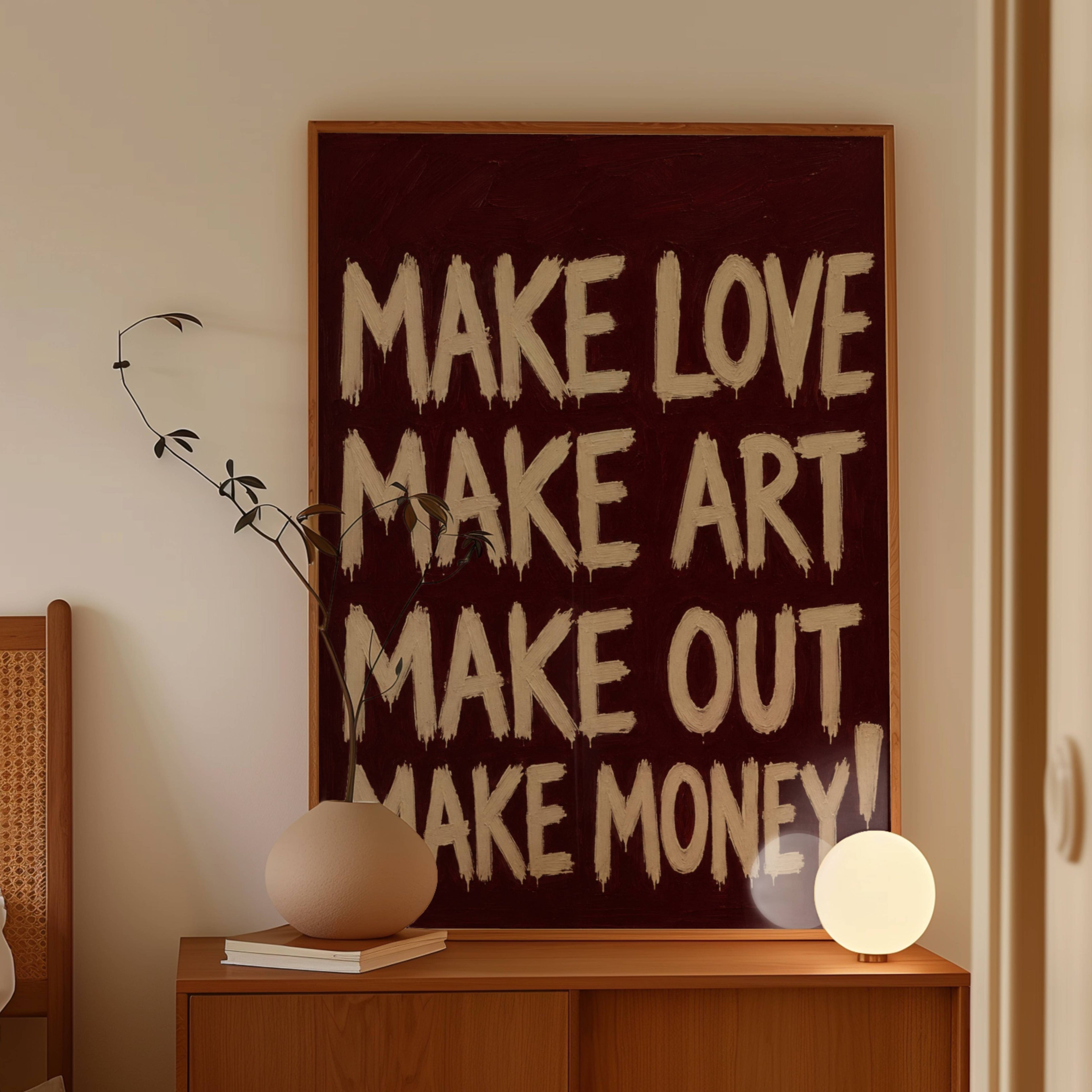 hand drawn Trendy typography print in grafitti style with the quote "MAKE LOVE MAKE ART MAKE OUT MAKE MONEY" in a textured Burgundy canva. This is a trendy minimalist typography wall art print ideal for above bed, bedrooms, dorm room decor, living rooms and kitchens, gallery walls and playful interiors. The perfect Cool Girl Apartment decor