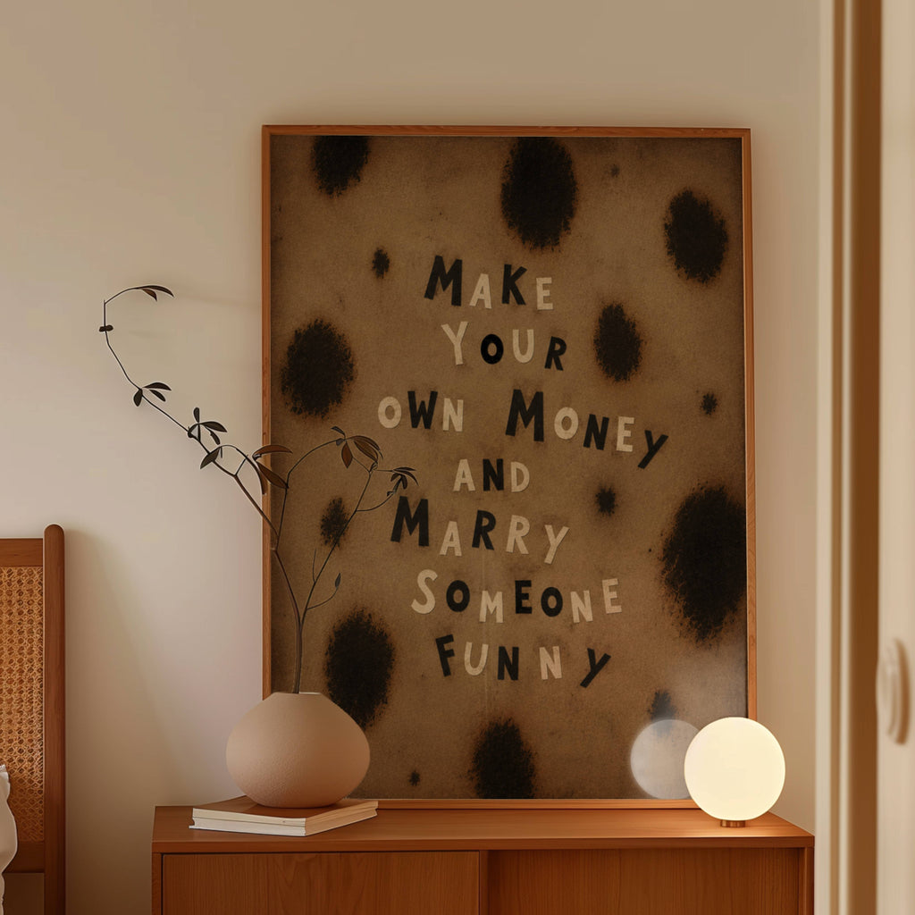 hand drawn Trendy typography print with the funny quote "MAKE YOUR OWN MONEY AND MARRY SOMEONE FUNNY" in a leopard - cheetah animal print canva. This is a trendy Retro typography wall art print ideal for above bed, bedrooms, dorm room decor, living rooms and kitchens, gallery walls and playful interiors. The perfect Cool Girl Apartment decor
