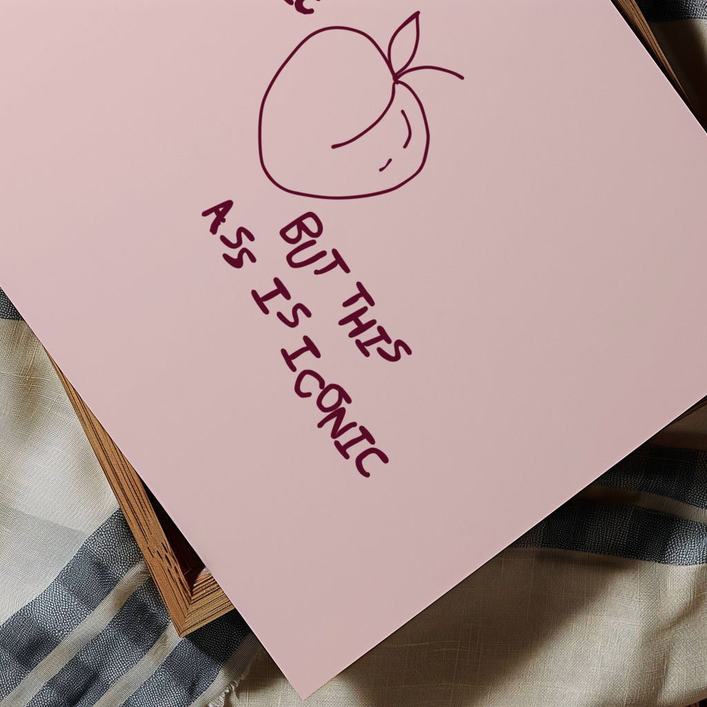 My Anxiety Is Chronic But This Ass Is Iconic is a playful typography art print created for girls who cope with humour, self-awareness and a healthy amount of main character energy. this is a hand drawn minimalist quote wall art featuring a Peach and hand written quote, ideal for bathrooms, above a bed, dressing rooms, dorm room decor and cheeky playful interiors. available in 5 different colors: pastel pink, ruby burgundy, blue, khaki and cream white