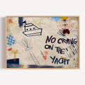 No Crying on the Yacht playful collage handwritten typography wall art print, spontaneous drawings and Riviera-inspired symbols that capture the carefree spirit of long Mediterranean days. Boats, cocktails, sunshine, palm trees and imperfect doodles come together like pages torn from a holiday journal. expressive mark-making over a richly textured painted background, this artwork feels both contemporary and nostalgic—equal parts fine art, travel diary and visual conversation piece. Bold, colourful and full 