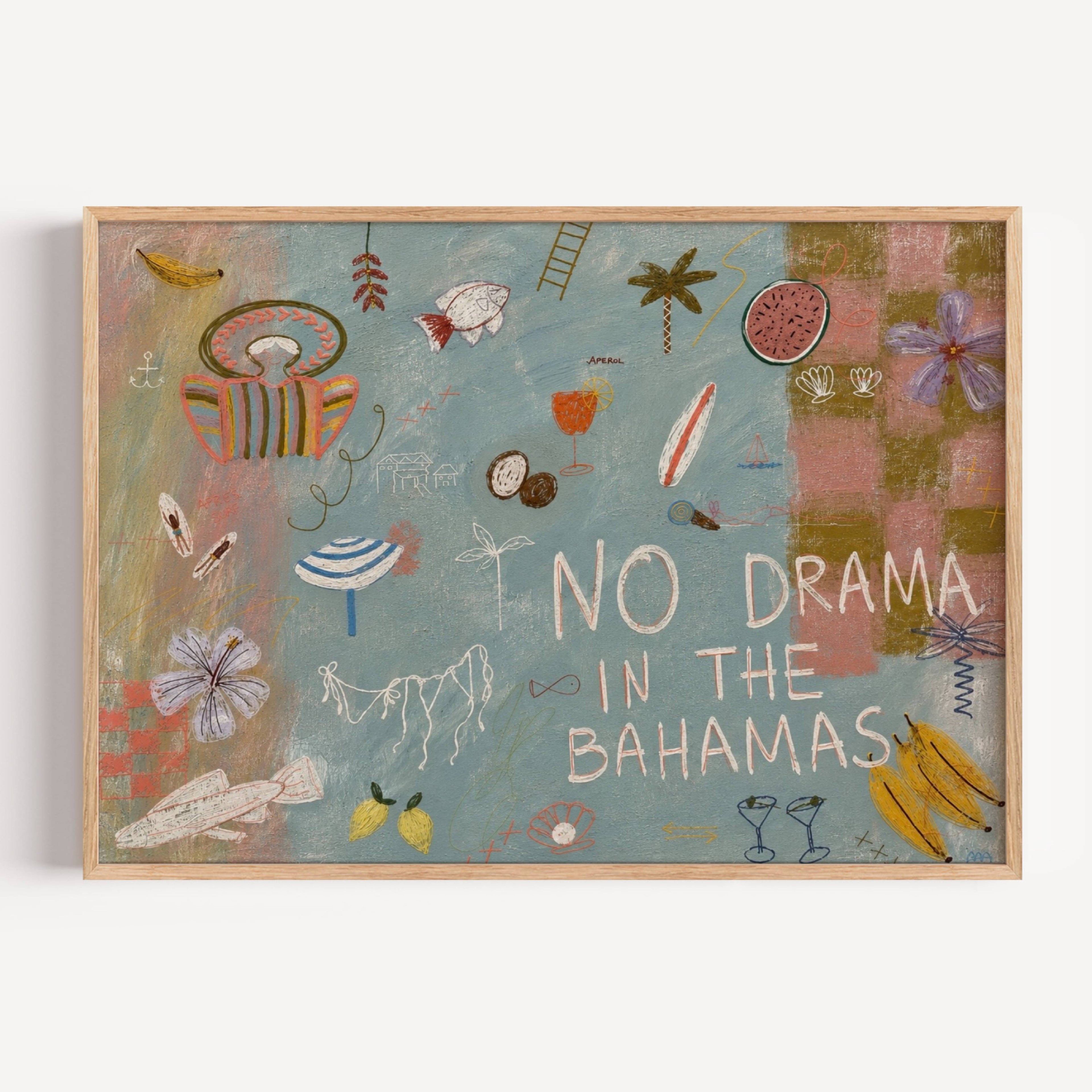 No drama in the bahamas playful collage handwritten typography wall art print, spontaneous drawings and Riviera-inspired symbols that capture the carefree spirit of long Mediterranean days. Boats, cocktails, sunshine, palm trees and imperfect doodles come together like pages torn from a holiday journal. expressive mark-making over a richly textured painted background, this artwork feels both contemporary and nostalgic—equal parts fine art, travel diary and visual conversation piece. Bold, colourful and full