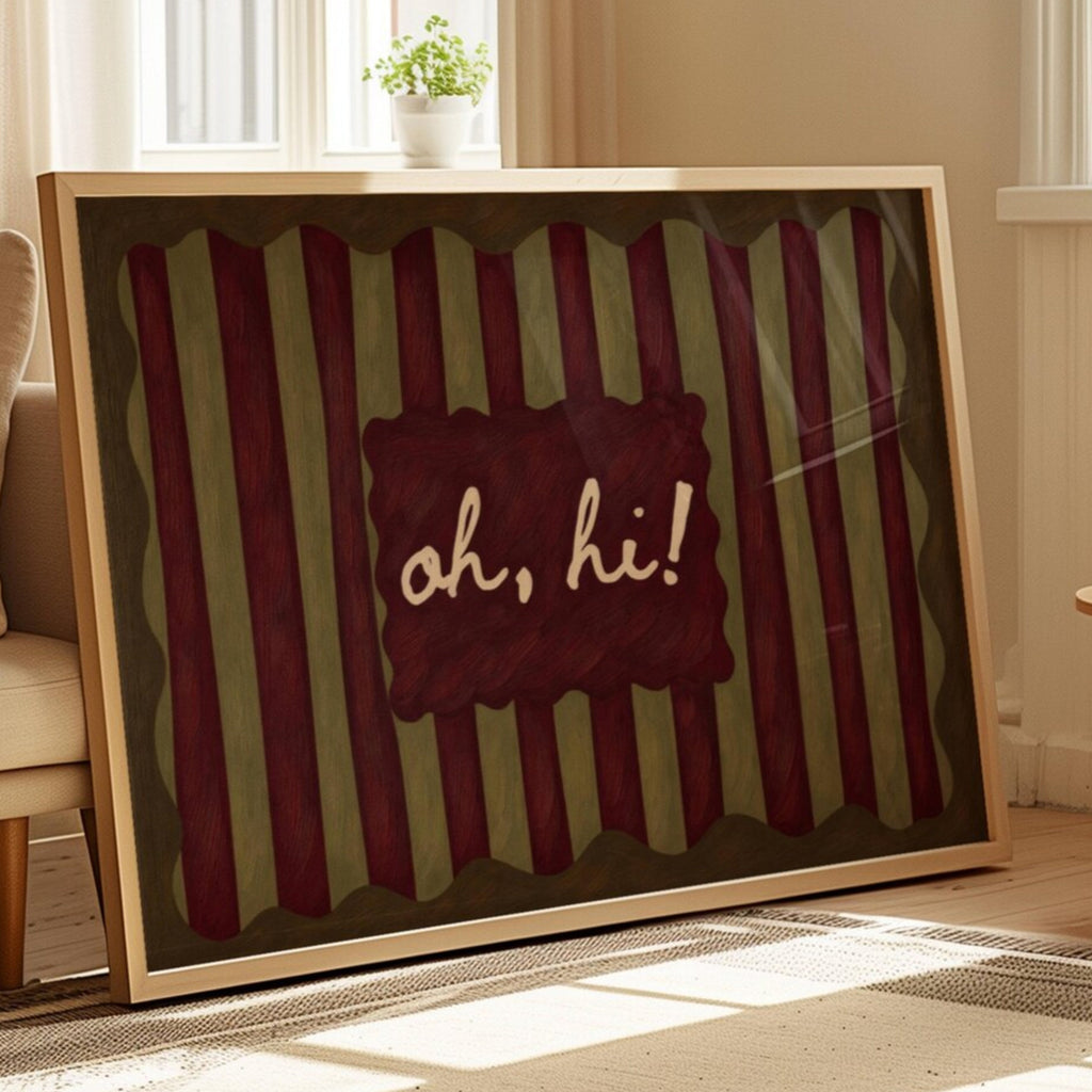 hand drawn Playful typography print with the phrase "oh, hi!" in a retro striped pink ruby, khaki burgundy, blue ruby, pink green on textured oil painting canva. This is a hand drawn trendy typography wall art print ideal for above bed, bedrooms, dorm room decor, living rooms and kitchens, gallery walls and playful interiors.