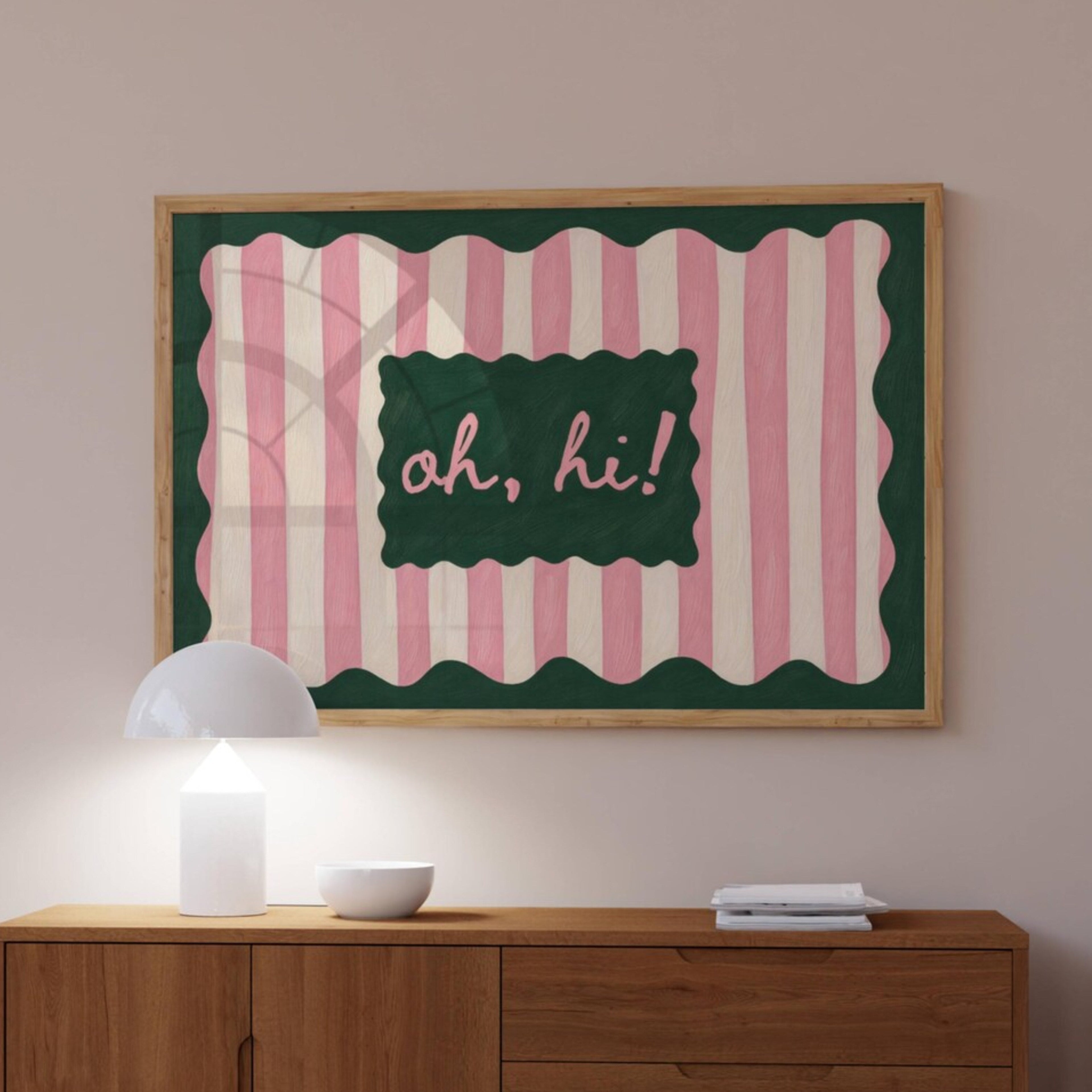 hand drawn Playful typography print with the phrase "oh, hi!" in a retro striped pink ruby, khaki burgundy, blue ruby, pink green on textured oil painting canva. This is a hand drawn trendy typography wall art print ideal for above bed, bedrooms, dorm room decor, living rooms and kitchens, gallery walls and playful interiors.