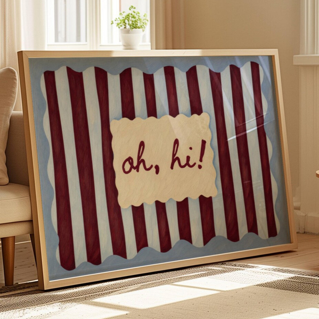 hand drawn Playful typography print with the phrase "oh, hi!" in a retro striped pink ruby, khaki burgundy, blue ruby, pink green on textured oil painting canva. This is a hand drawn trendy typography wall art print ideal for above bed, bedrooms, dorm room decor, living rooms and kitchens, gallery walls and playful interiors.
