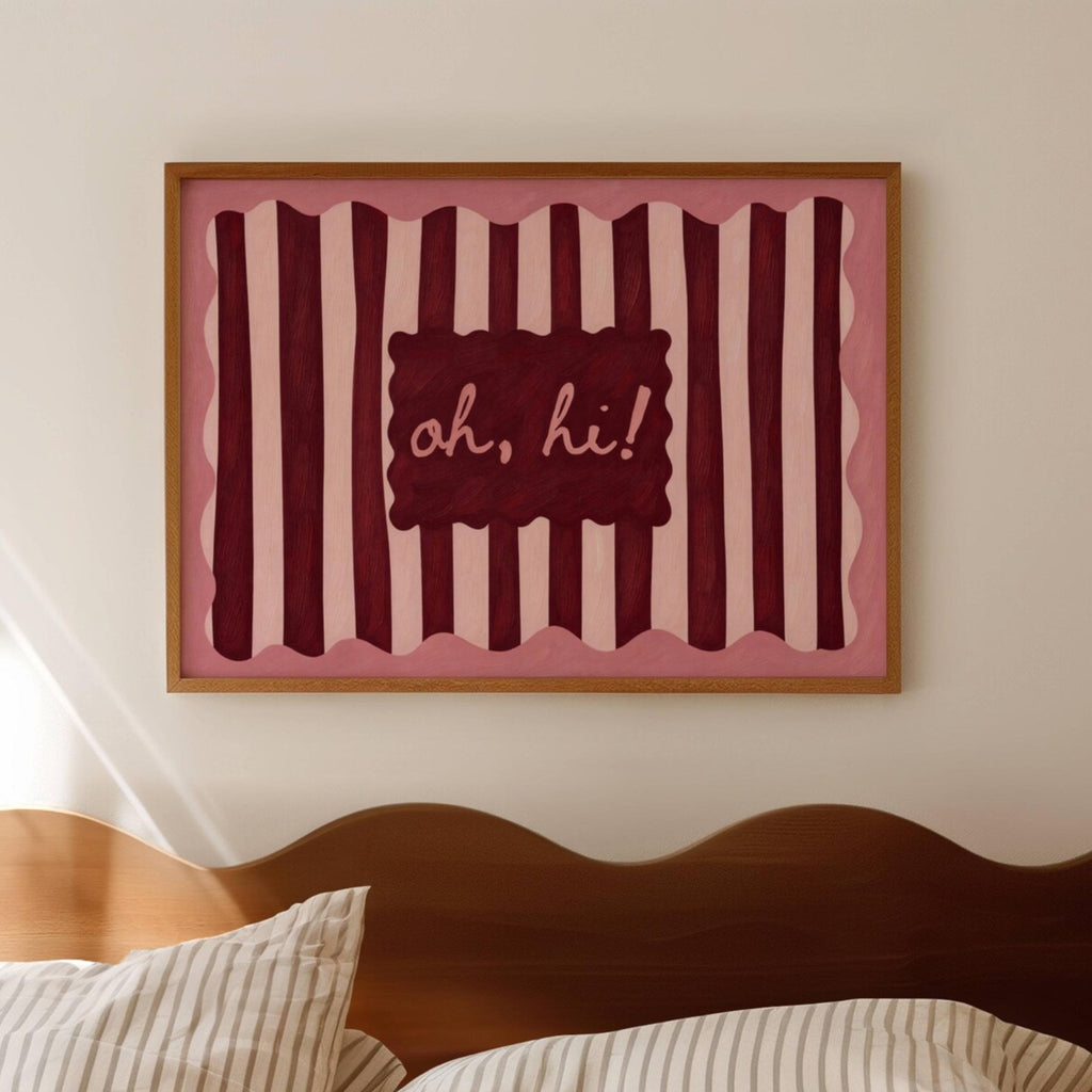 hand drawn Playful typography print with the phrase "oh, hi!" in a retro striped pink ruby, khaki burgundy, blue ruby, pink green on textured oil painting canva. This is a hand drawn trendy typography wall art print ideal for above bed, bedrooms, dorm room decor, living rooms and kitchens, gallery walls and playful interiors.
