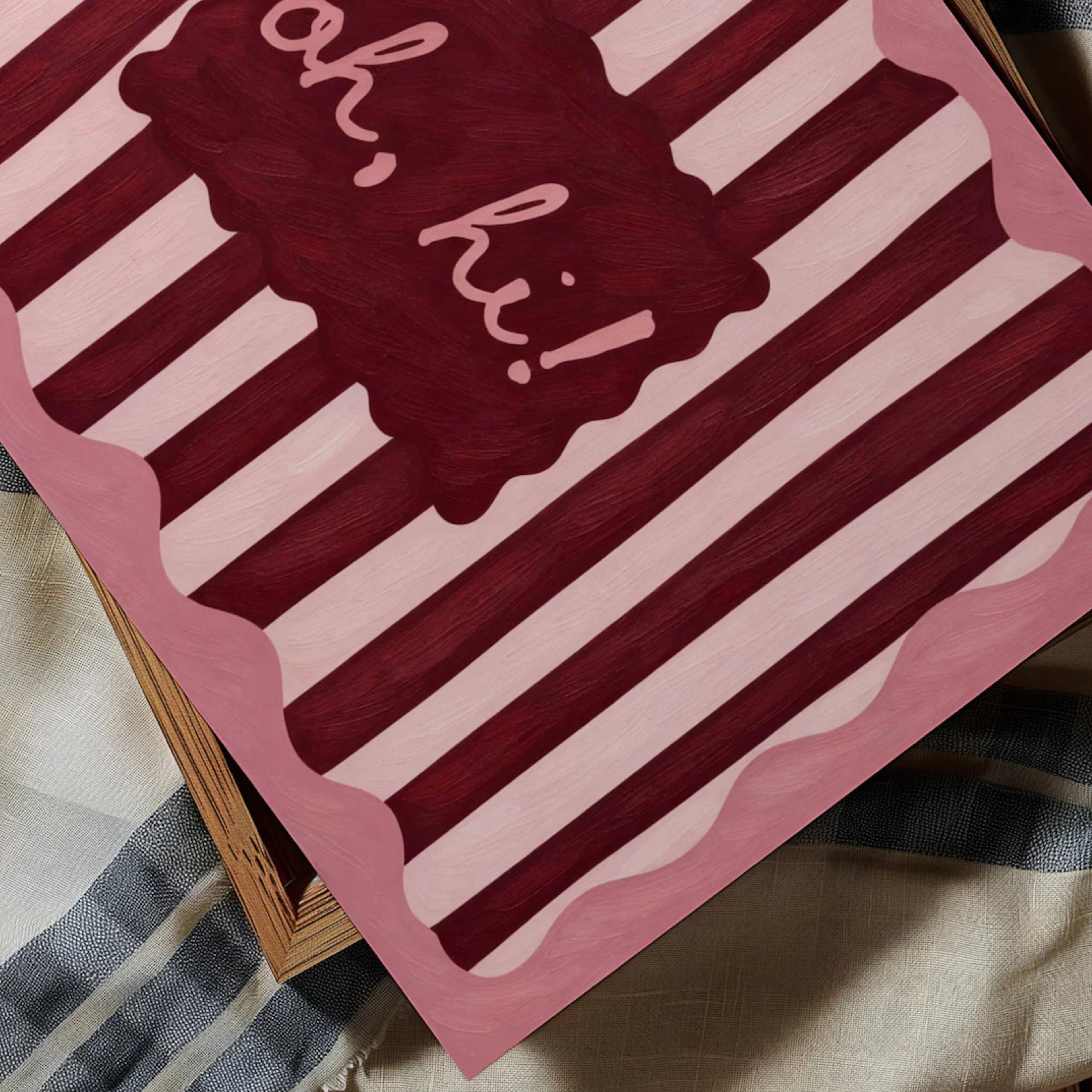hand drawn Playful typography print with the phrase "oh, hi!" in a retro striped pink ruby, khaki burgundy, blue ruby, pink green on textured oil painting canva. This is a hand drawn trendy typography wall art print ideal for above bed, bedrooms, dorm room decor, living rooms and kitchens, gallery walls and playful interiors.