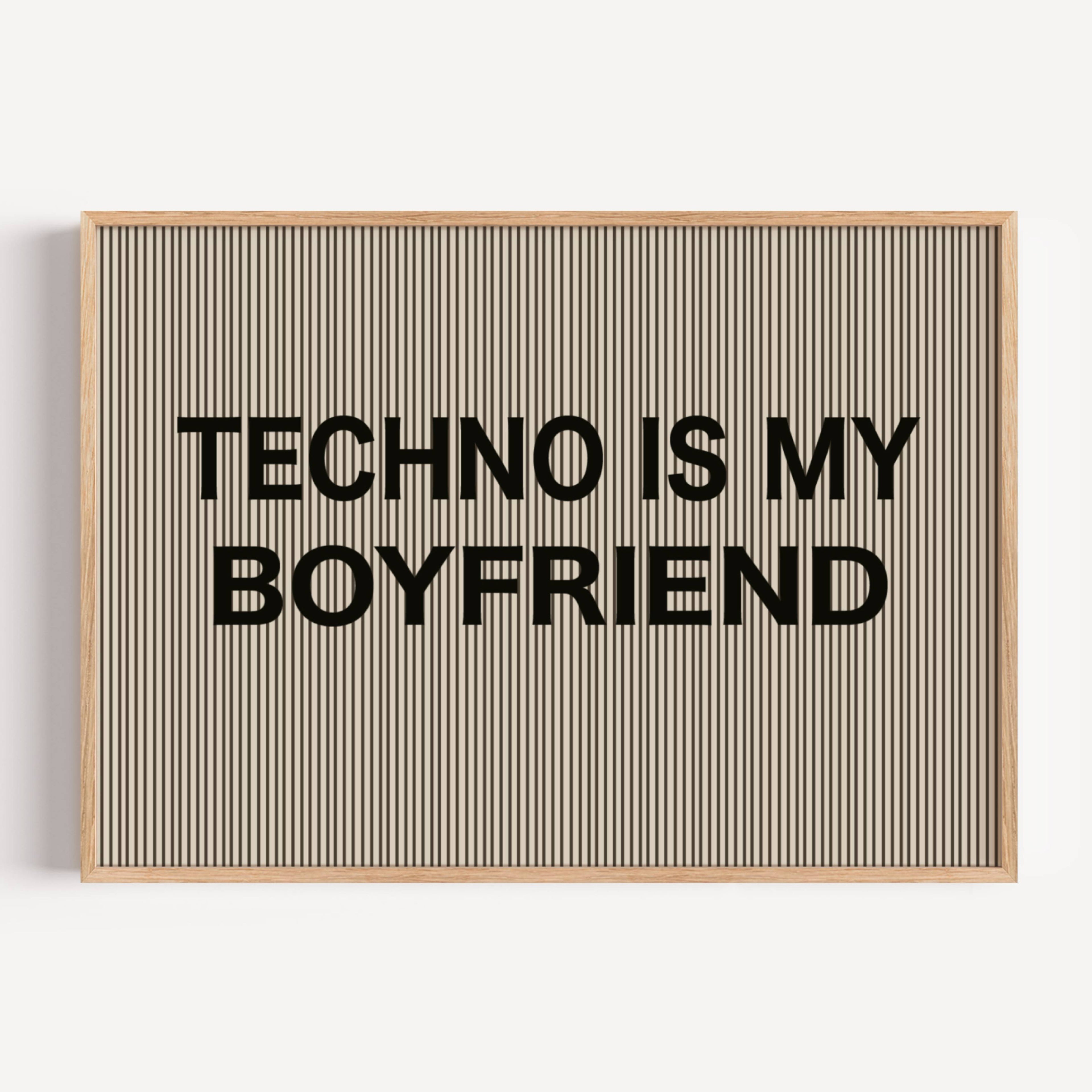 hand drawn Playful Funny typography print with the phrase "TECHNO IS MY BOYFREIND" in a retro striped neutral canva. This is a trendy funny typography wall art print ideal for above bed, bedrooms, dorm room decor, living rooms and kitchens, gallery walls and playful interiors. The perfect Cool Girl Apartment decor