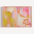 Abstract painting with pink and yellow hues and text 'There's still so much more' on a white background.