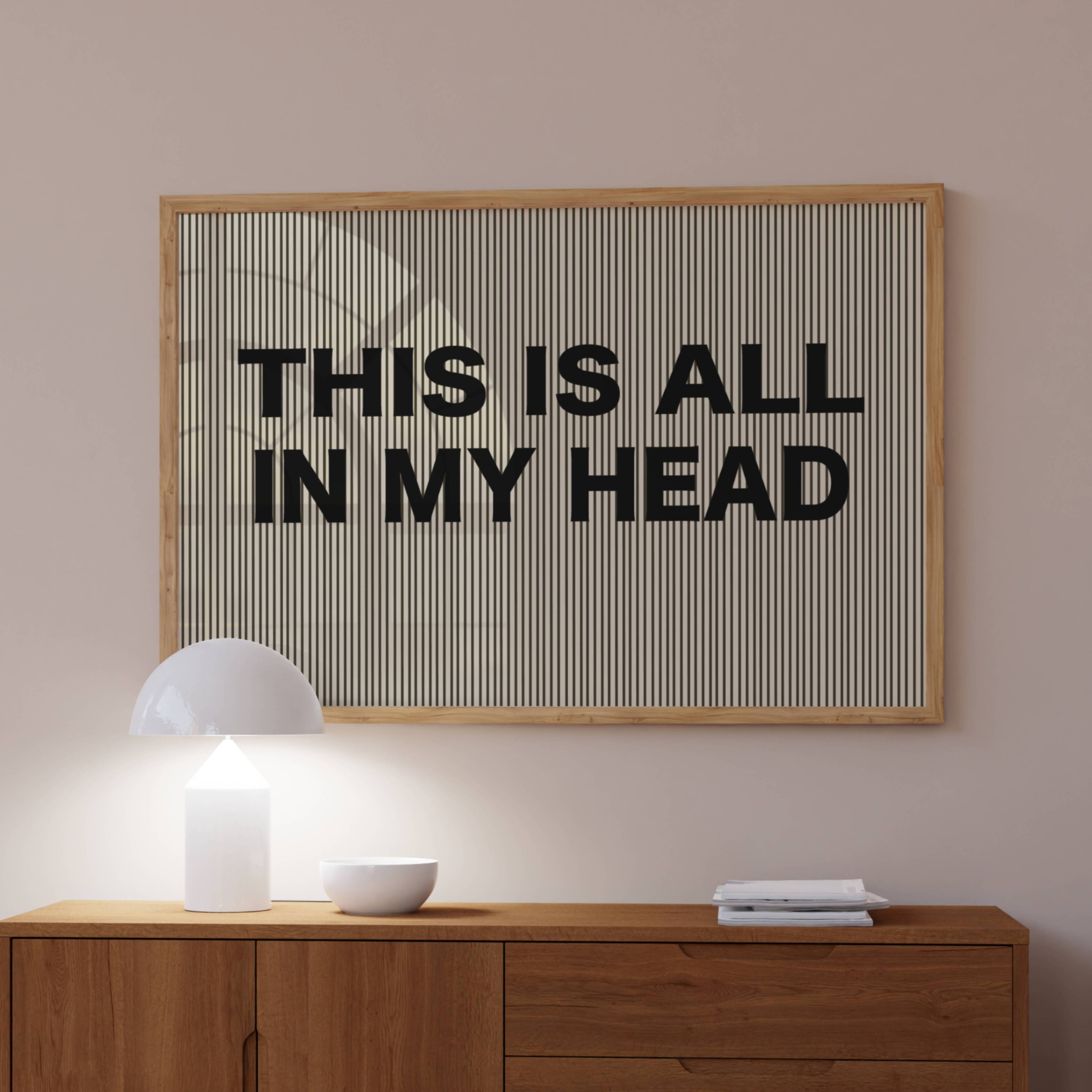 hand drawn Playful Funny typography print with the phrase "THIS IS ALL IN MY HEAD" in a retro striped neutral canva. This is a trendy funny typography wall art print ideal for above bed, bedrooms, dorm room decor, living rooms and kitchens, gallery walls and playful interiors. The perfect Cool Girl Apartment decor