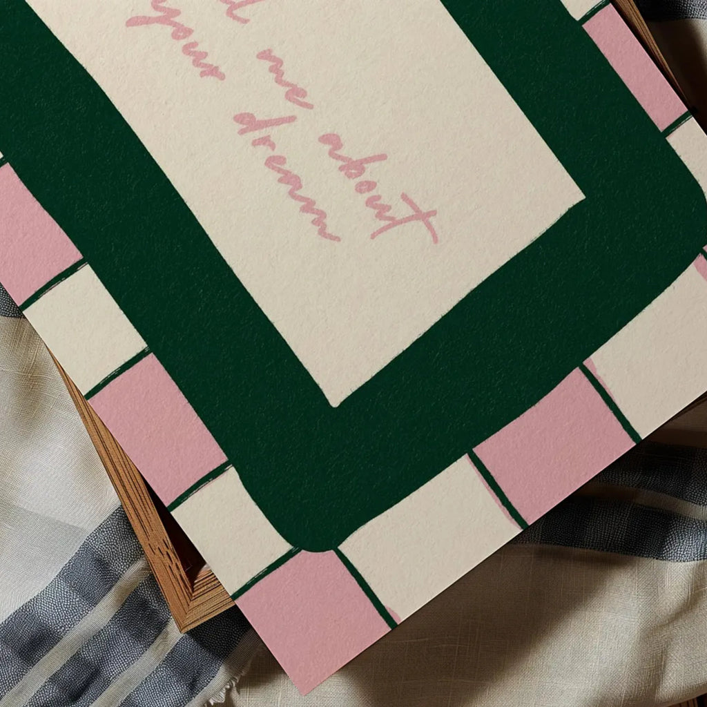 hand drawn Playful typography print with the phrase "Tell me about your dream" in pink and green, on textured oil painting canva. This is a hand drawn trendy typography wall art print ideal for above bed, bedrooms, dorm room decor, gallery walls and playful interiors.