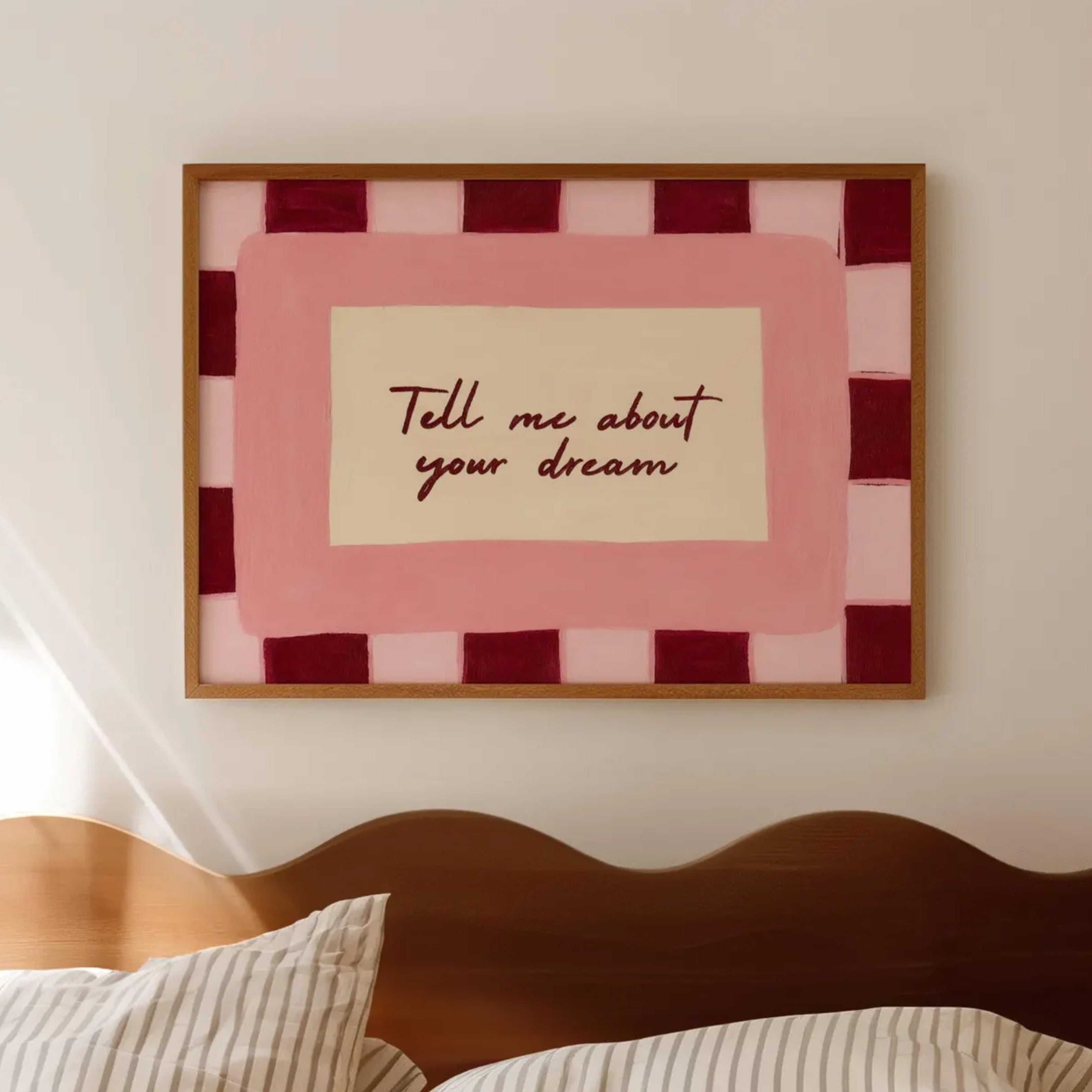hand drawn Playful typography print with the phrase "Tell me about your dream" in pink and ruby burgundy, on textured oil painting canva. This is a hand drawn trendy typography wall art print ideal for above bed, bedrooms, dorm room decor, gallery walls and playful interiors.