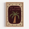 The Summer I Got Lucky is Centered around a playful hand-painted palm tree and framed by whimsical stars, the artwork blends nostalgic typography with expressive illustration, creating a piece that feels both carefree and deeply personal. Its rich earthy palette and naïve painterly style bring warmth, character and a touch of storytelling into contemporary interiors. for bedroom, living room or holiday home, it serves as a reminder that sometimes the most meaningful moments arrive quietly, disguised as ordi