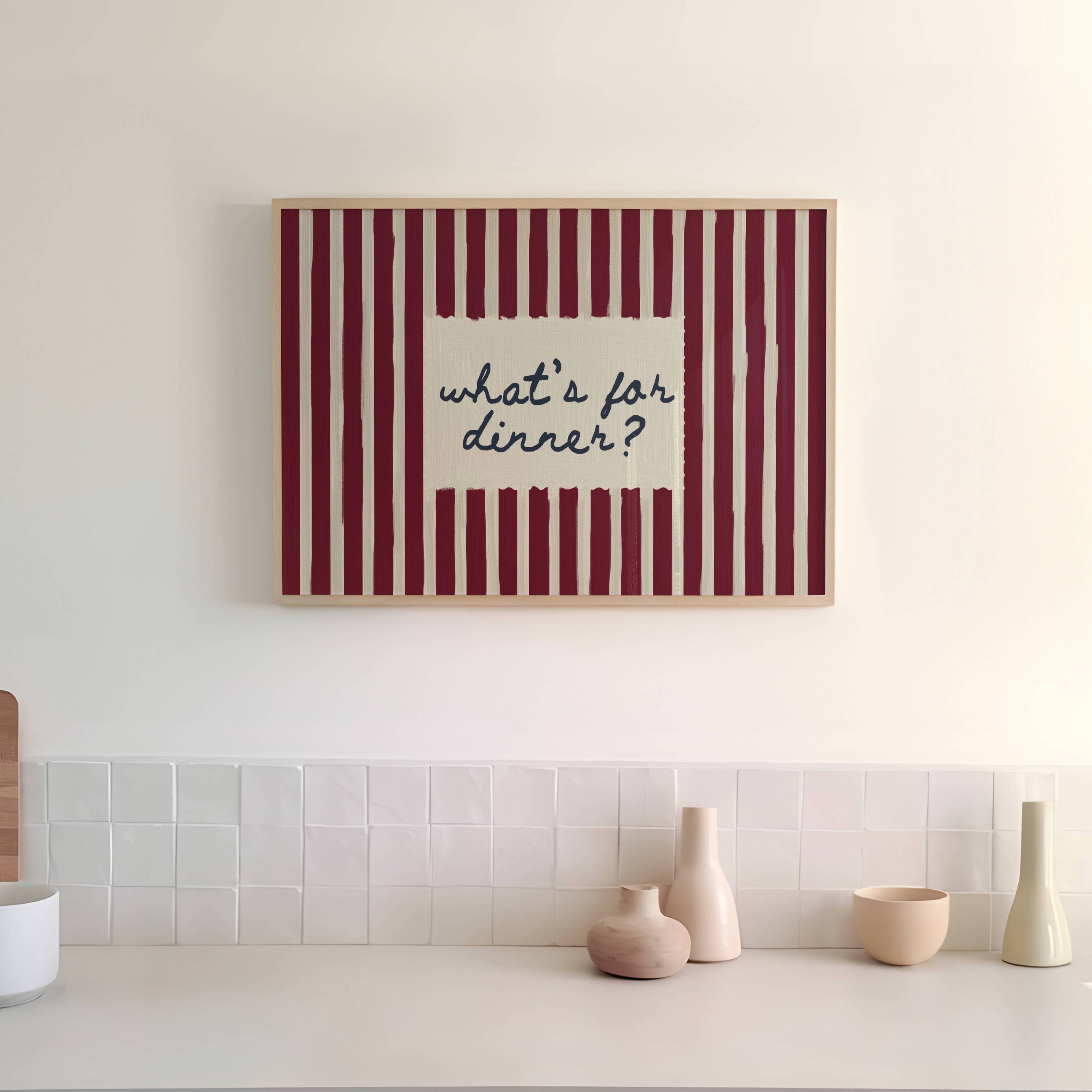 Playful Kitchen Funny Typography wall art with Handwritten quote "What's for dinner?" on a retro striped background in burgundy and off white tones. This is a hand drawn Oil Painting kitchen art Print decor.