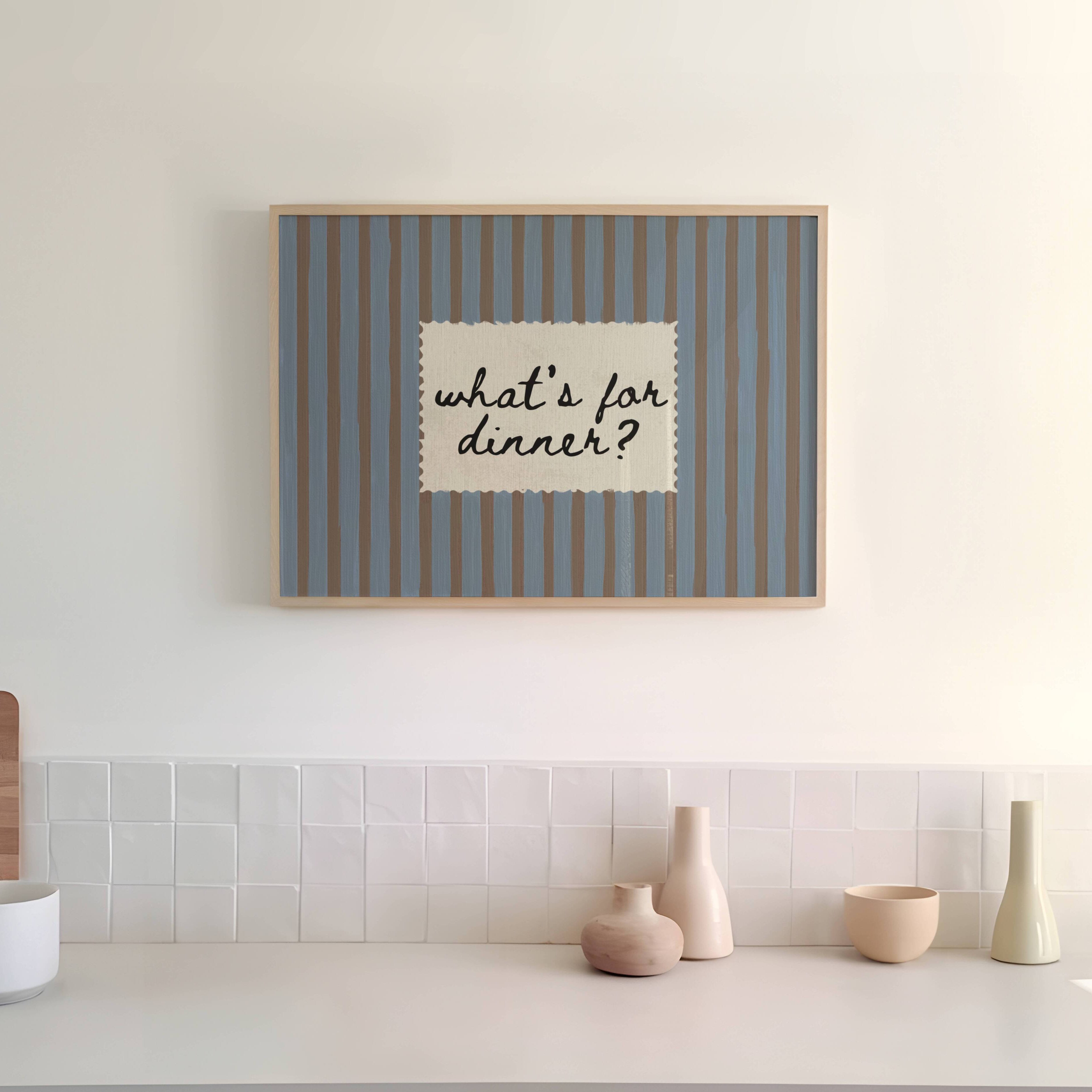 Playful Kitchen Funny Typography wall art with Handwritten quote "What's for dinner?" on a retro striped background in dusty blue and brown tones. This is a hand drawn Oil Painting kitchen art Print decor.