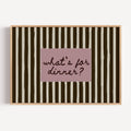 Playful Kitchen Funny Typography wall art with Handwritten quote "What's for dinner?" on a retro striped background in earthy khaki and off white tones. This is a hand drawn Oil Painting kitchen art Print decor.